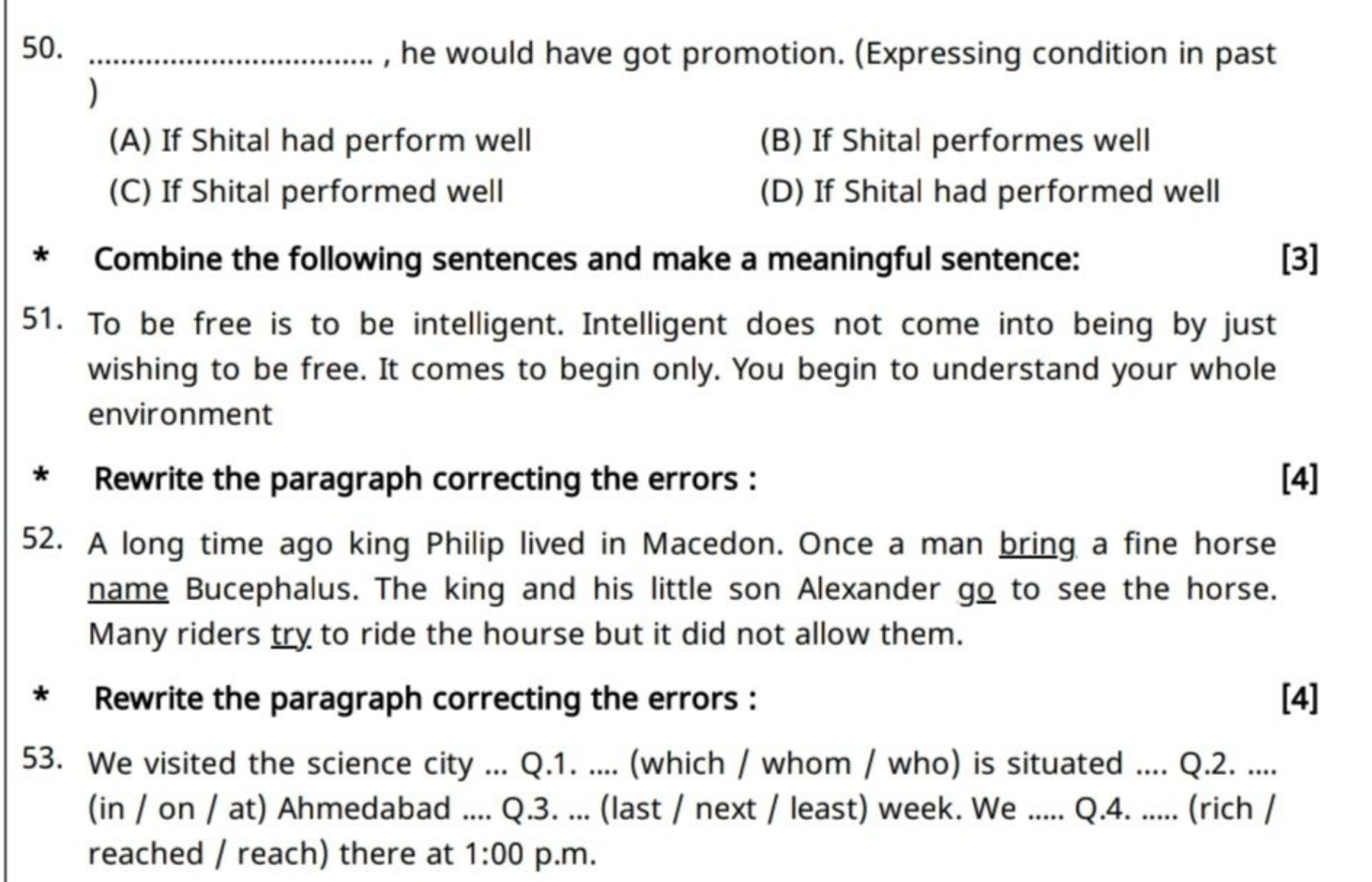 50 .  he would have got promotion. (Expressing condition in past )
(A)