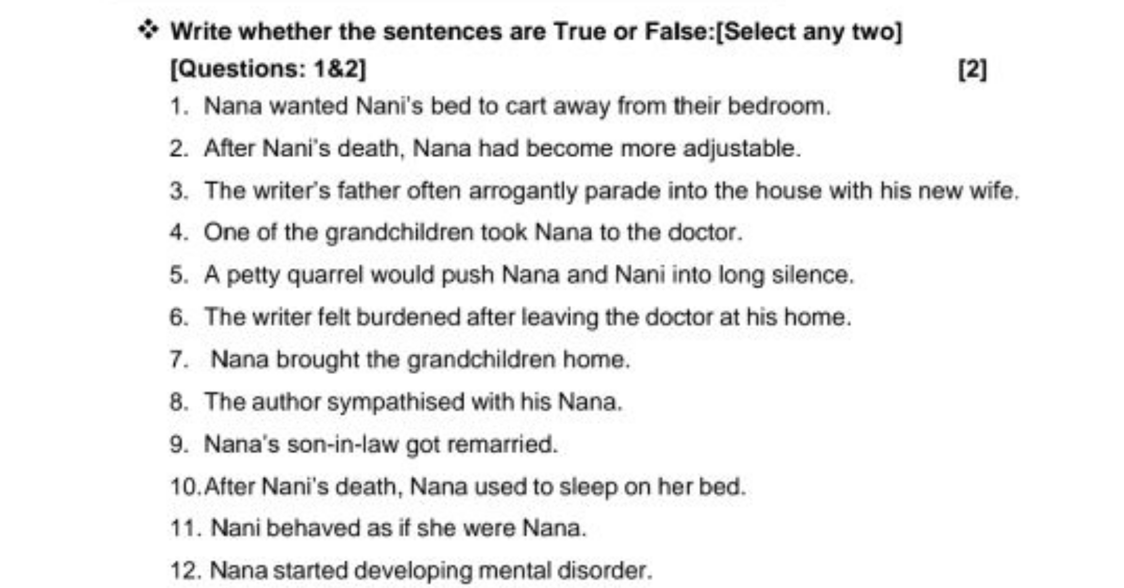 * Write whether the sentences are True or False:[Select any two] [Ques