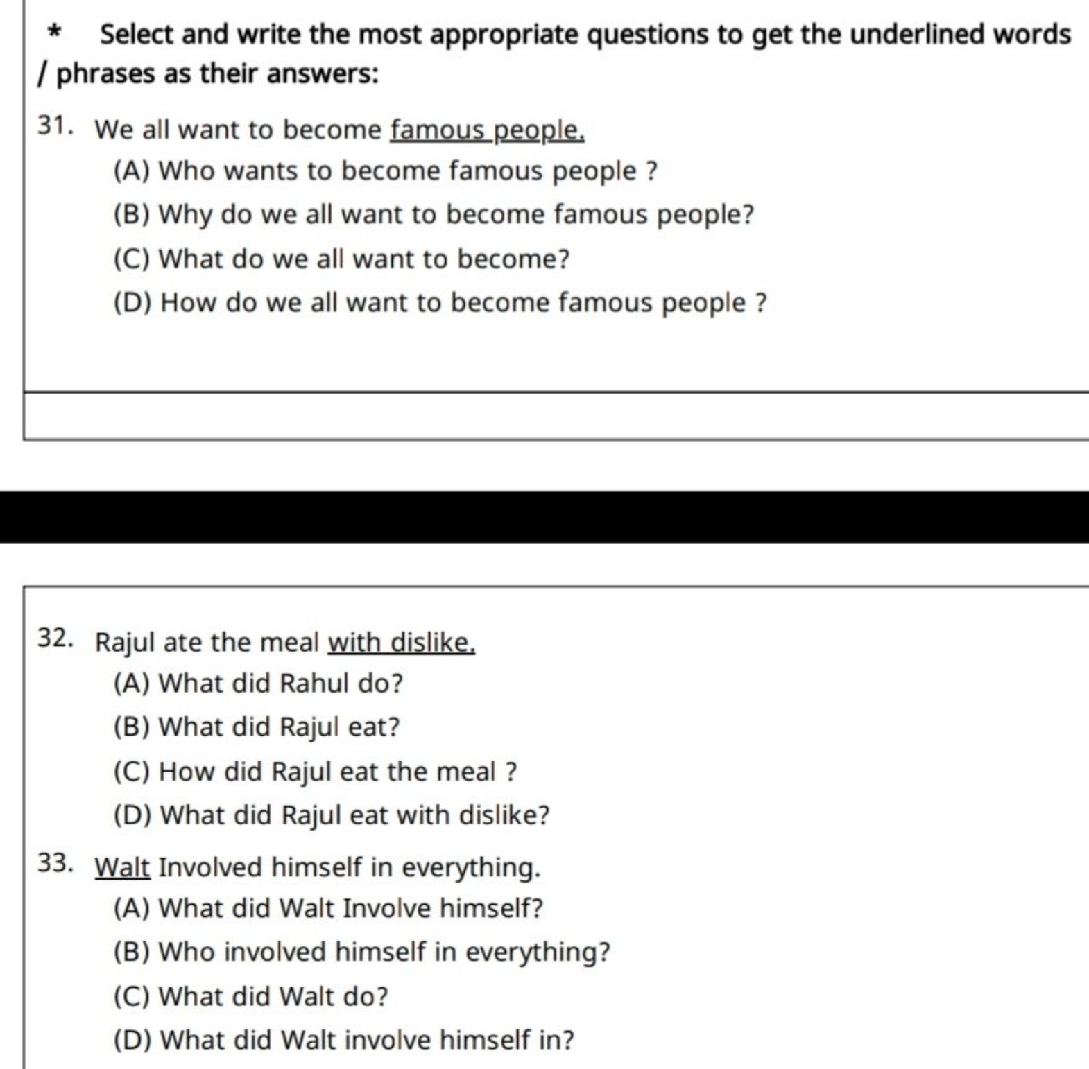 * Select and write the most appropriate questions to get the underline