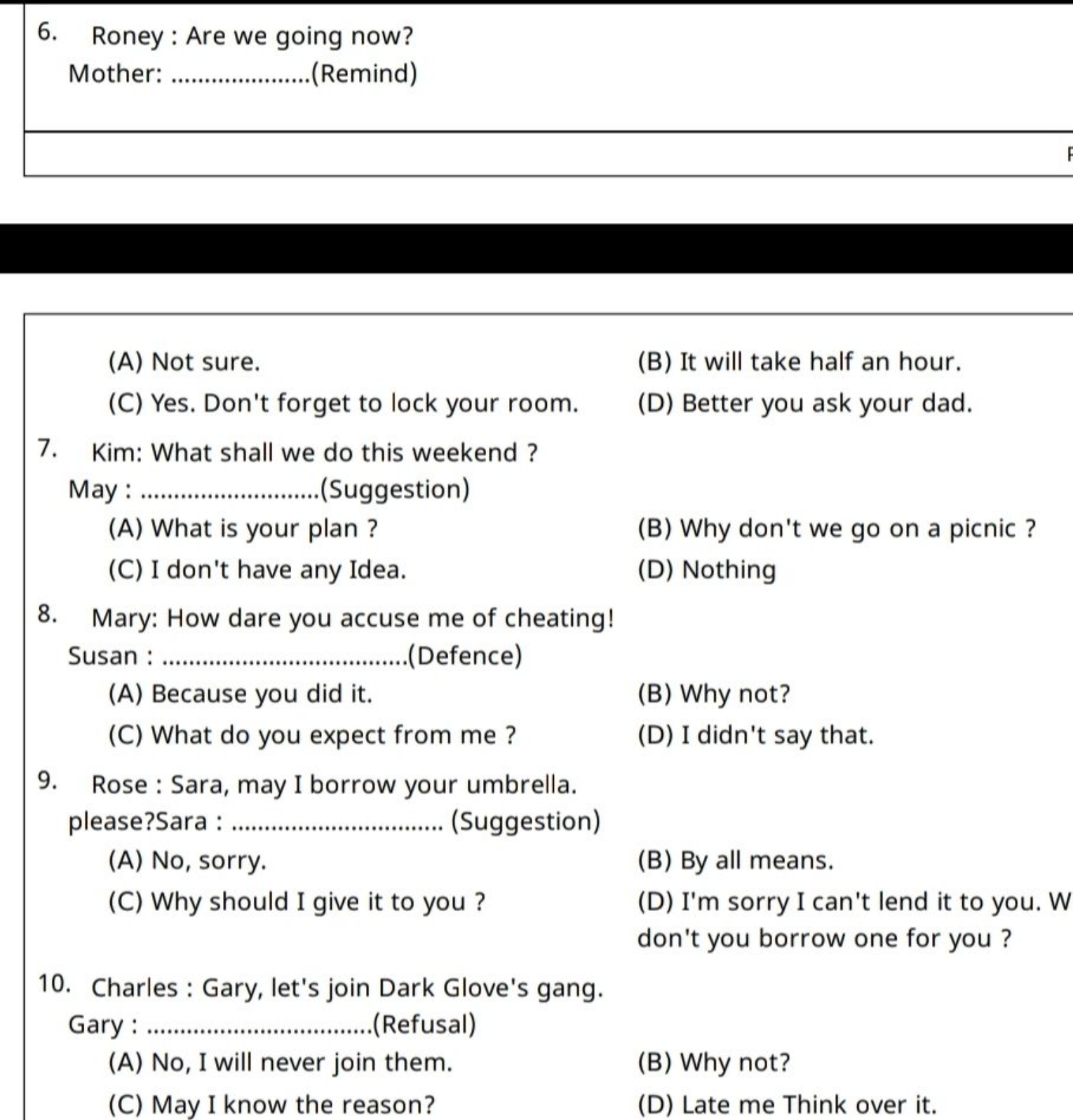 6. Roney: Are we going now?

Mother:  (Remind)
(A) Not sure.
(B) It wi