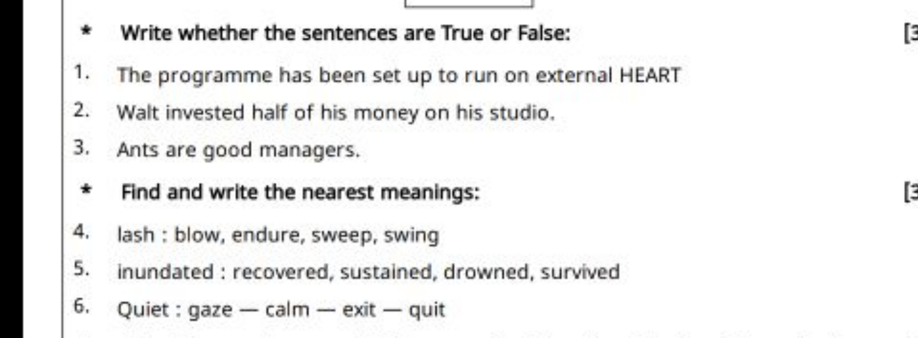 * Write whether the sentences are True or False:
1. The programme has 