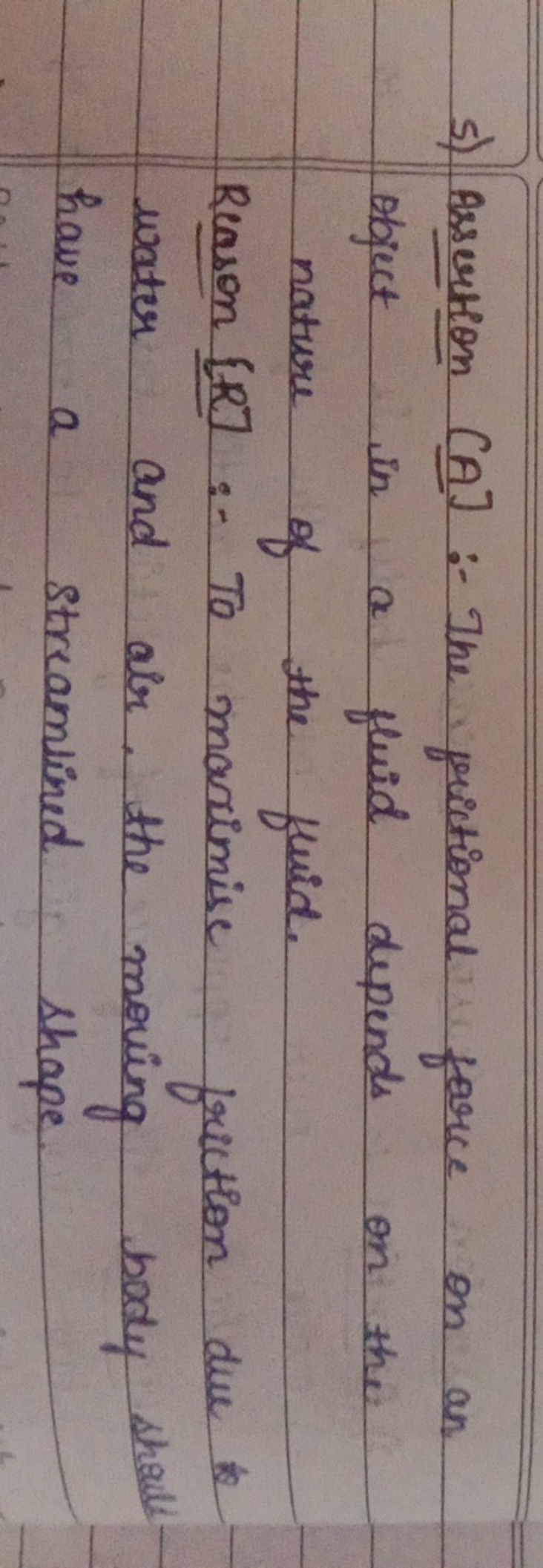 5) Assertion (A] :- The frictional farce on an object in a fluid depen