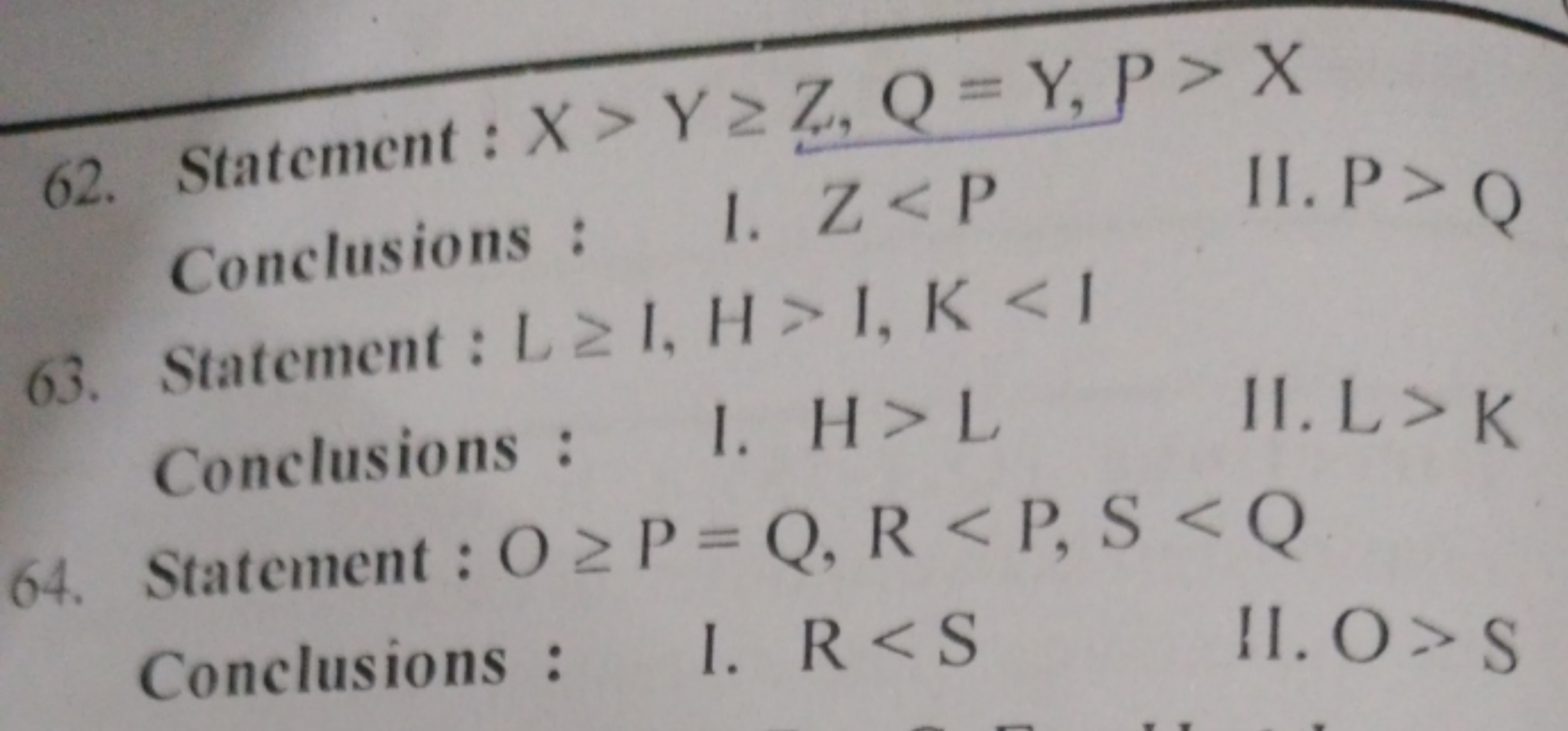 62. Statement: X>Y≥Z,Q=Y,P>X

Conclusions :
1. Z<P
II. P>Q
63. Stateme