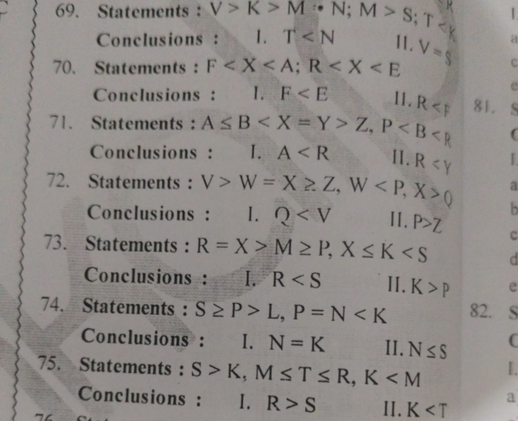 69. Statements : V>K>M∙N;M>S;T

Conclusions :
1. T<N
70. Statements : 