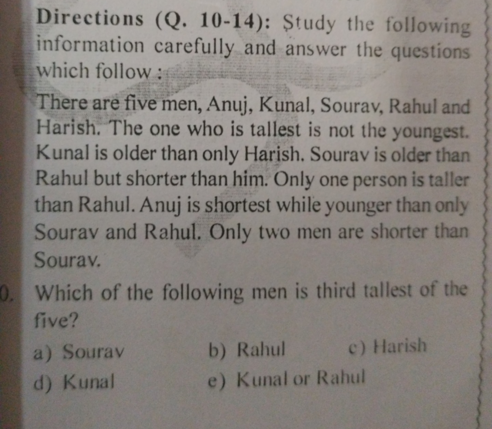 Directions (Q. 10-14): Study the following information carefully and a