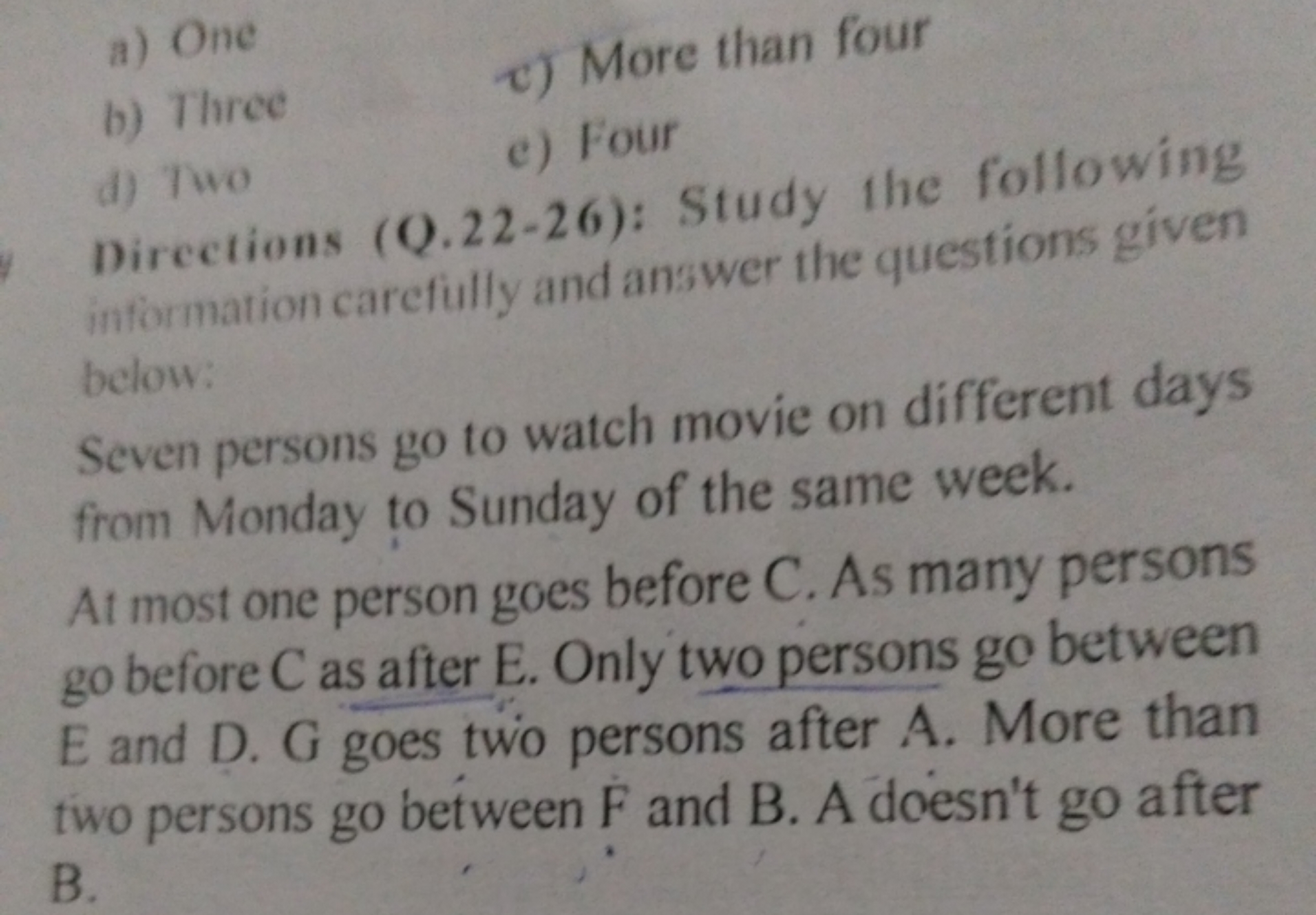 a) One
b) Three
c) More than four
d) Two
e) Four

Directions (Q.22-26)