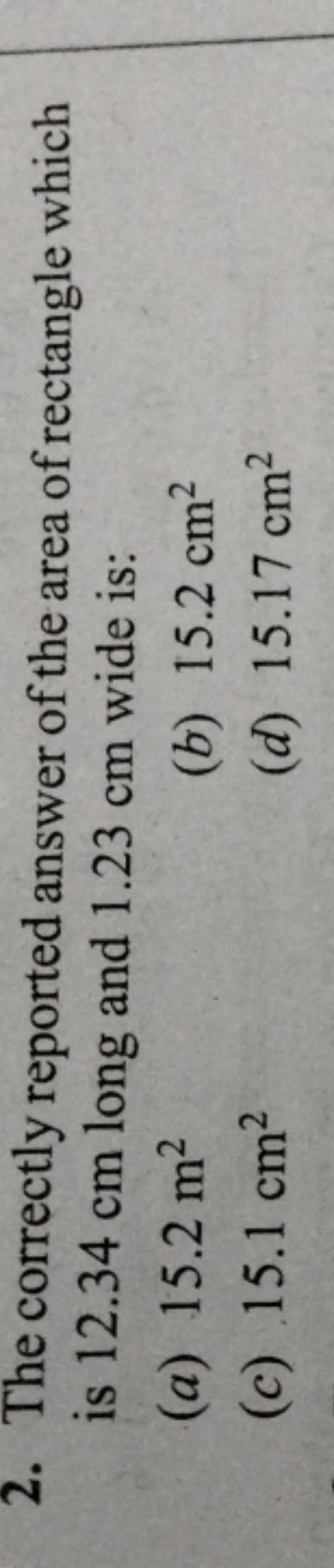 2. The correctly reported answer of the area of rectangle which
is 12.