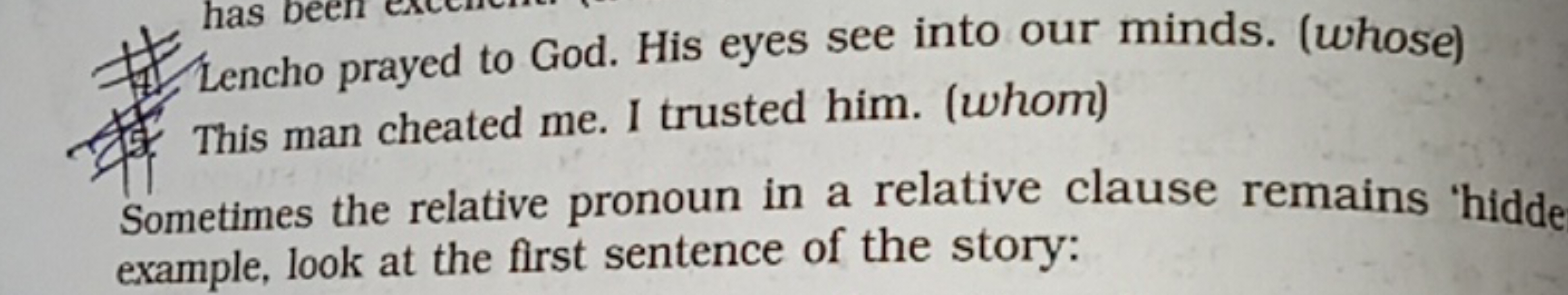 1. Lencho prayed to God. His eyes see into our minds. (whose)
7. This 