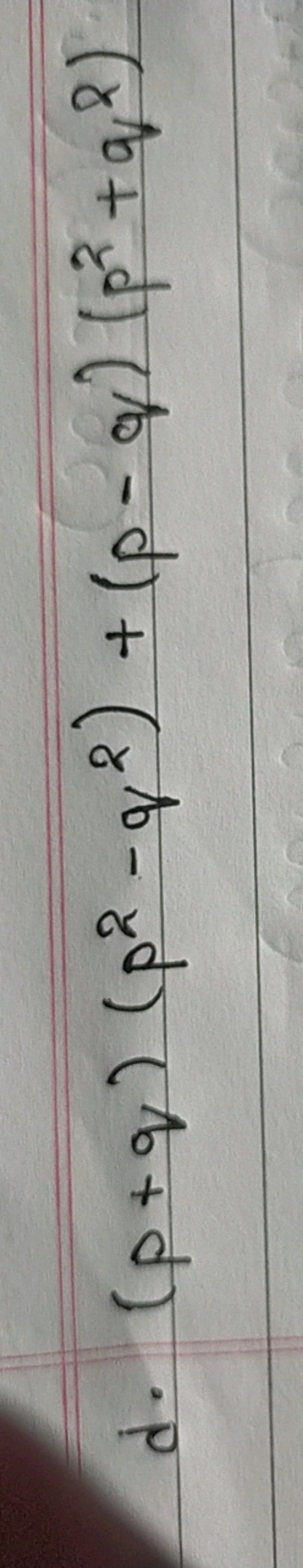 d. (p+q)(p2−q2)+(p−q)(p2+q2)