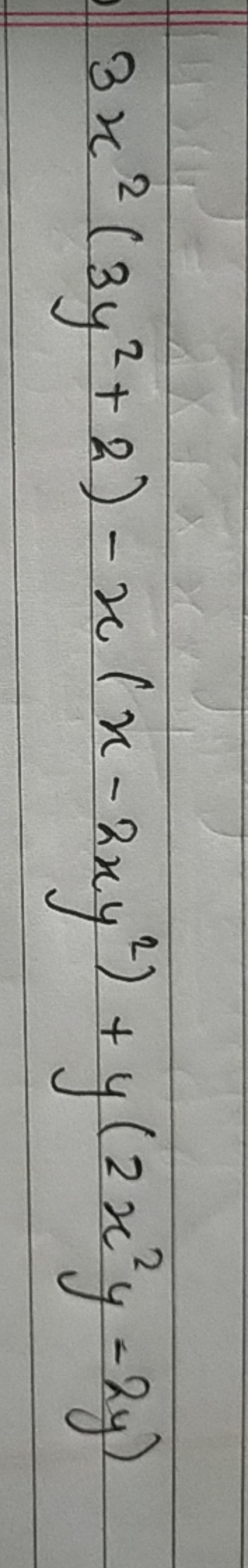 3x2(3y2+2)−x(x−2xy2)+y(2x2y−2y)