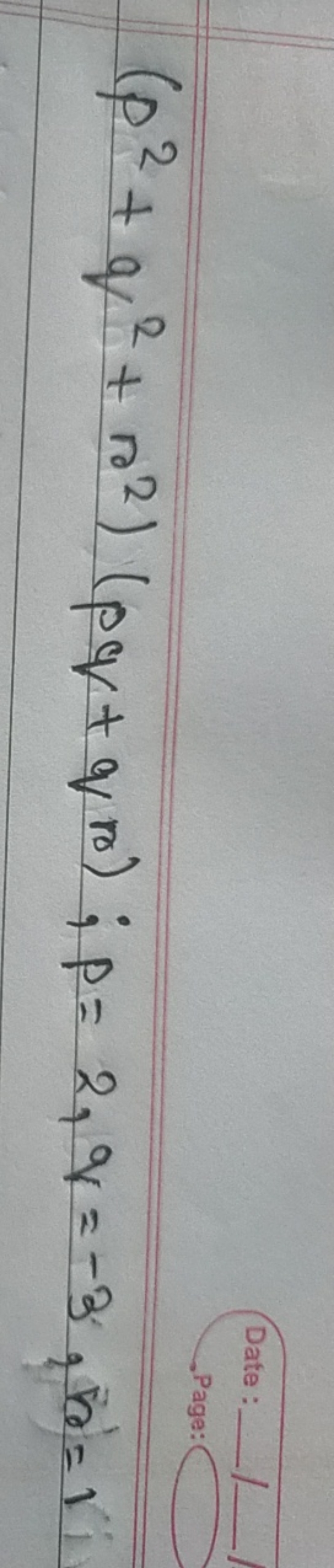 (p2+q2+r2)(pq+qr);p=2,q=−3,r=1