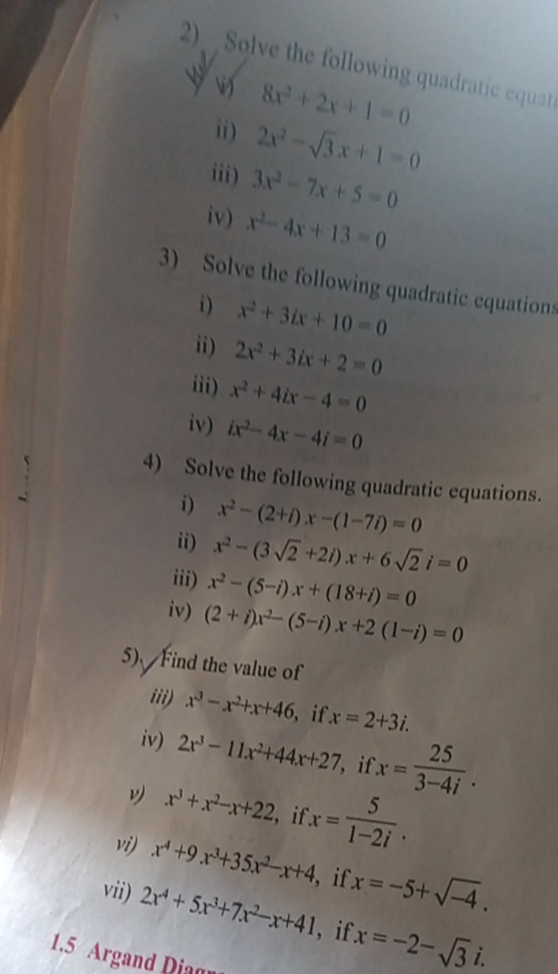 2) Solve the following quadratic equm
(i) 8x2+2x+1=0
ii) 2x2−3​x+1=0
i