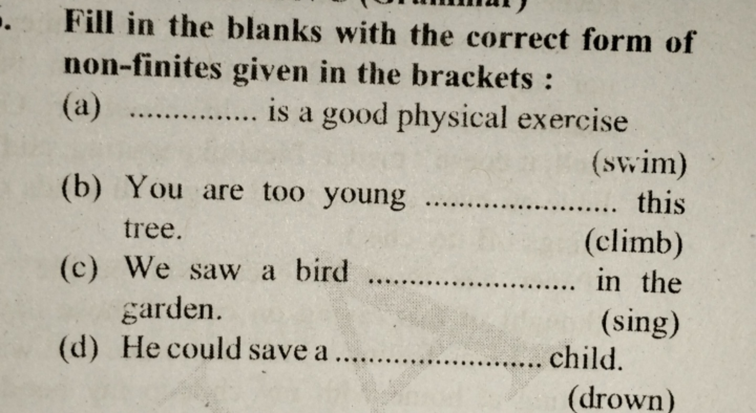 Fill in the blanks with the correct form of non-finites given in the b