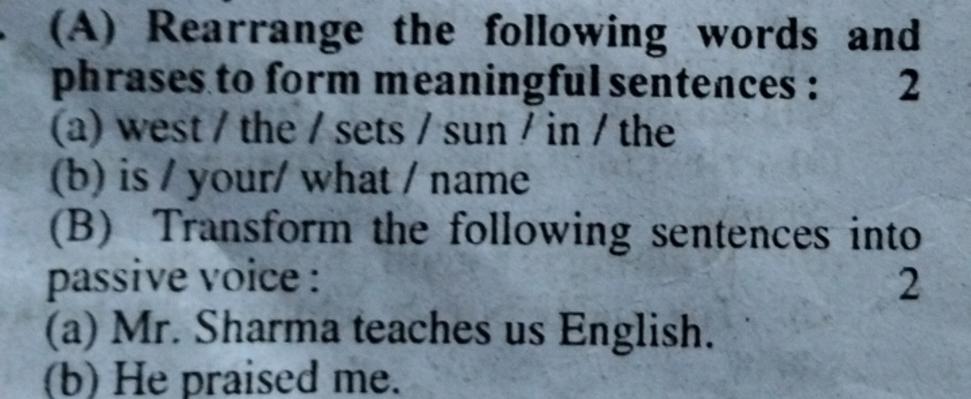 (A) Rearrange the following words and phrases to form meaningful sente