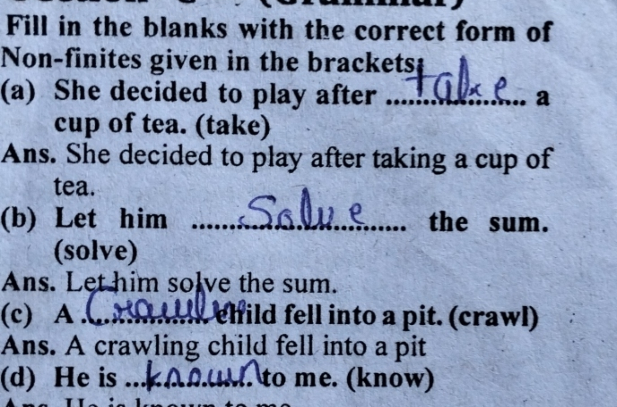 Fill in the blanks with the correct form of Non-finites given in the b