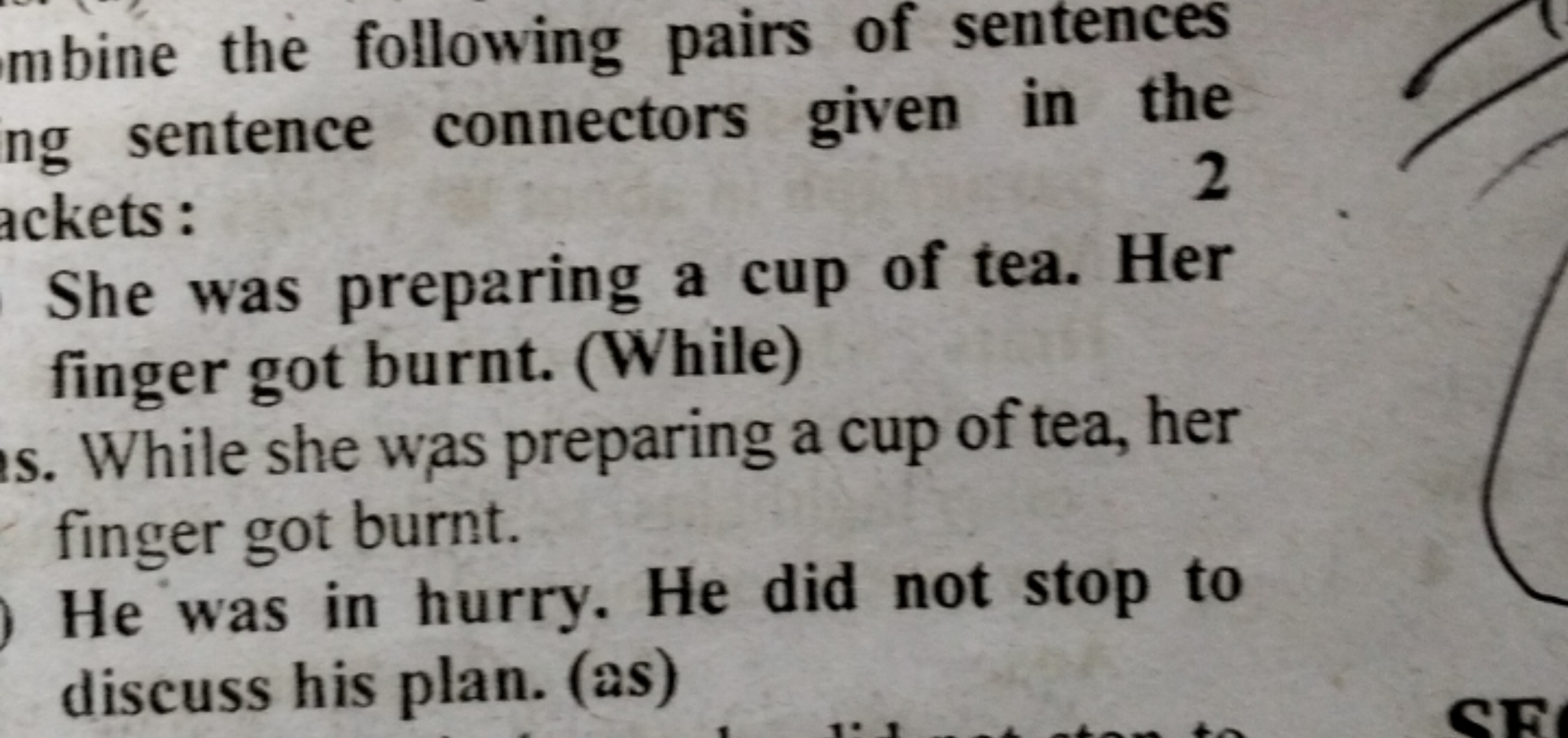 mbine the following pairs of sentences ng sentence connectors given in