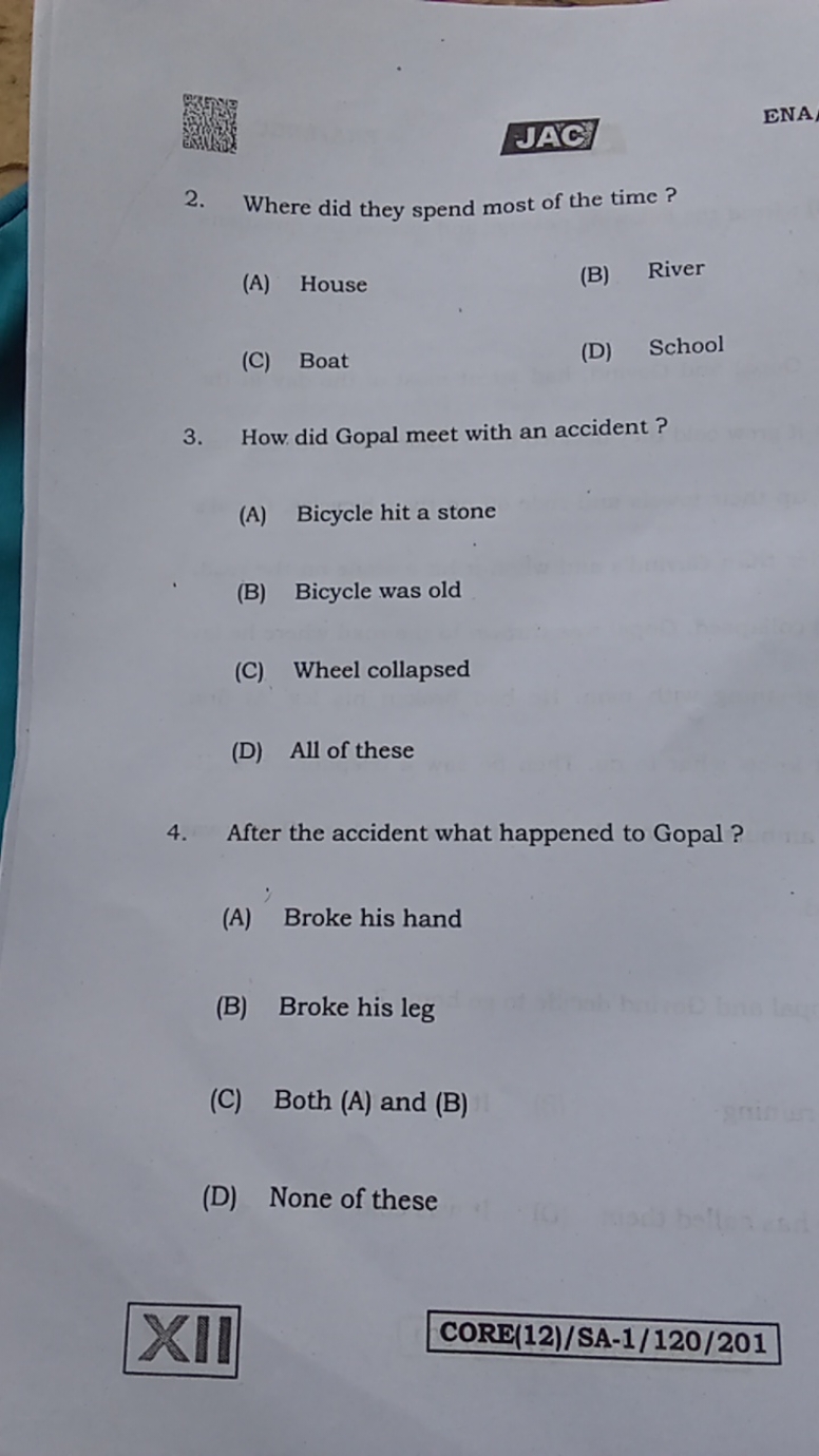 JAG
ENA
2. Where did they spend most of the time ?
(A) House
(B) River