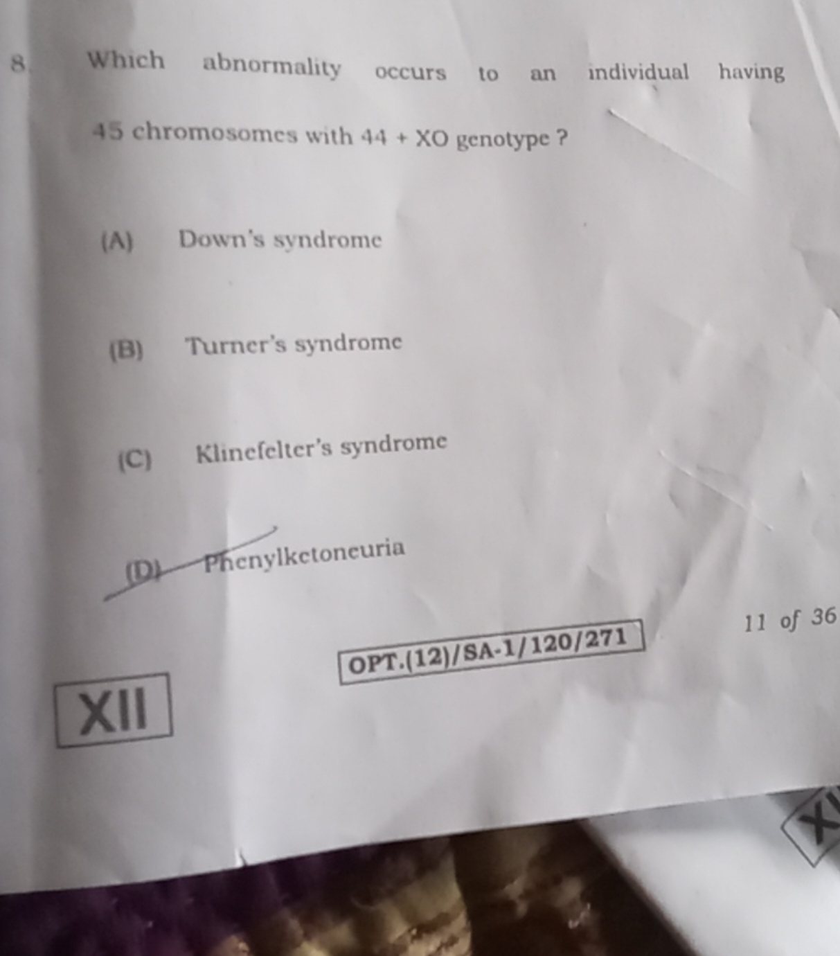 8 Which abnormality occurs to an individual having 45 chromosomes with