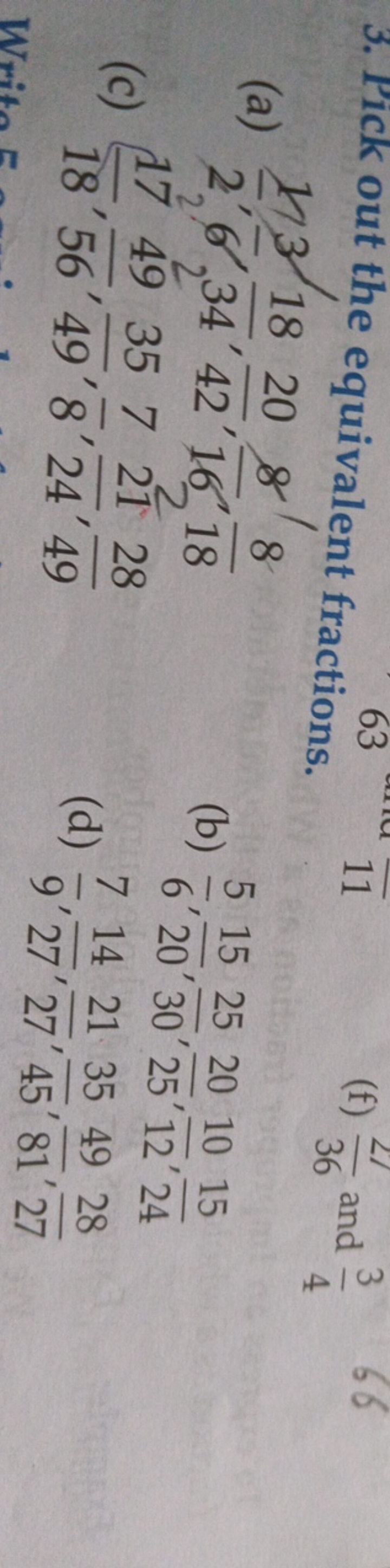 3. Pick out the equivalent fractions.
(a) 21​,63​,3418​,4220​,168​,188