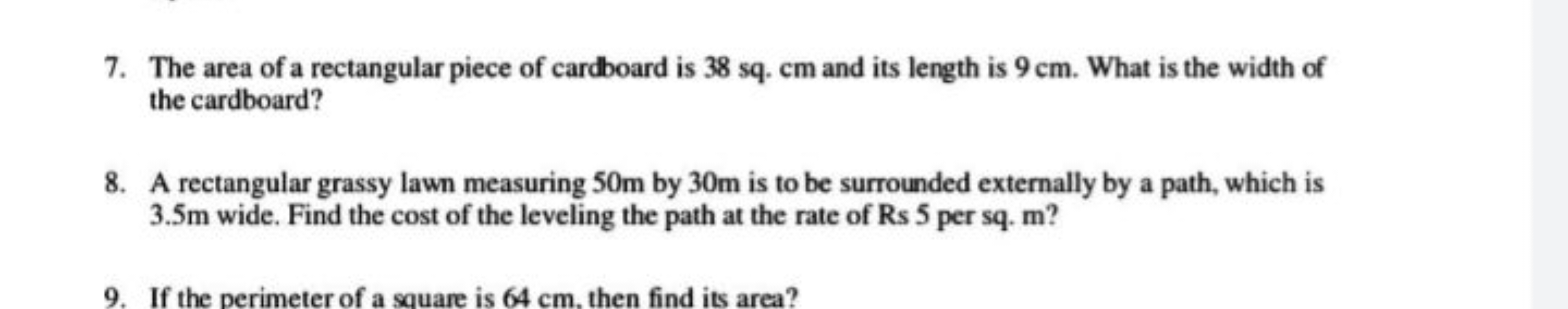 7. The area of a rectangular piece of cardboard is 38sq.cm and its len