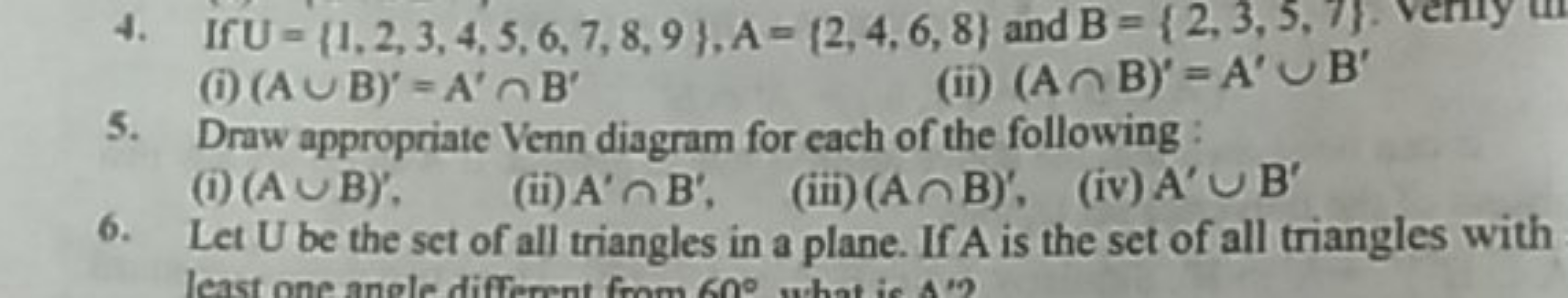 4. If U={1,2,3,4,5,6,7,8,9},A={2,4,6,8} and B={2,3,5,7},
(i) (A∪B)′=A′