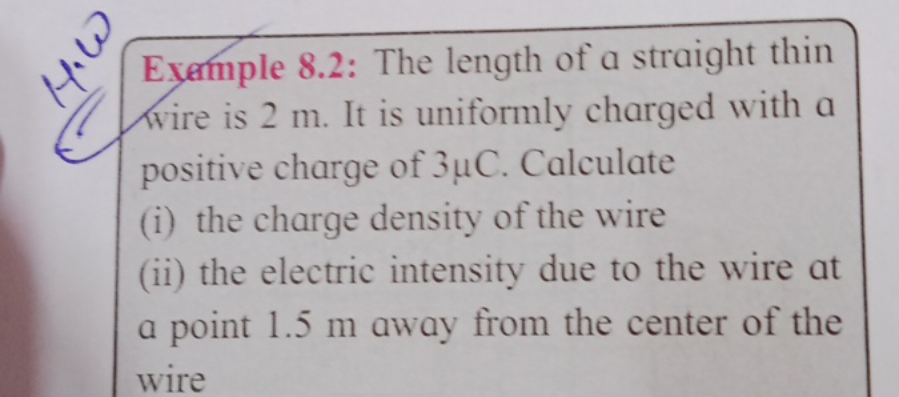 Exemple 8.2: The length of a straight thin wire is 2 m . It is uniform