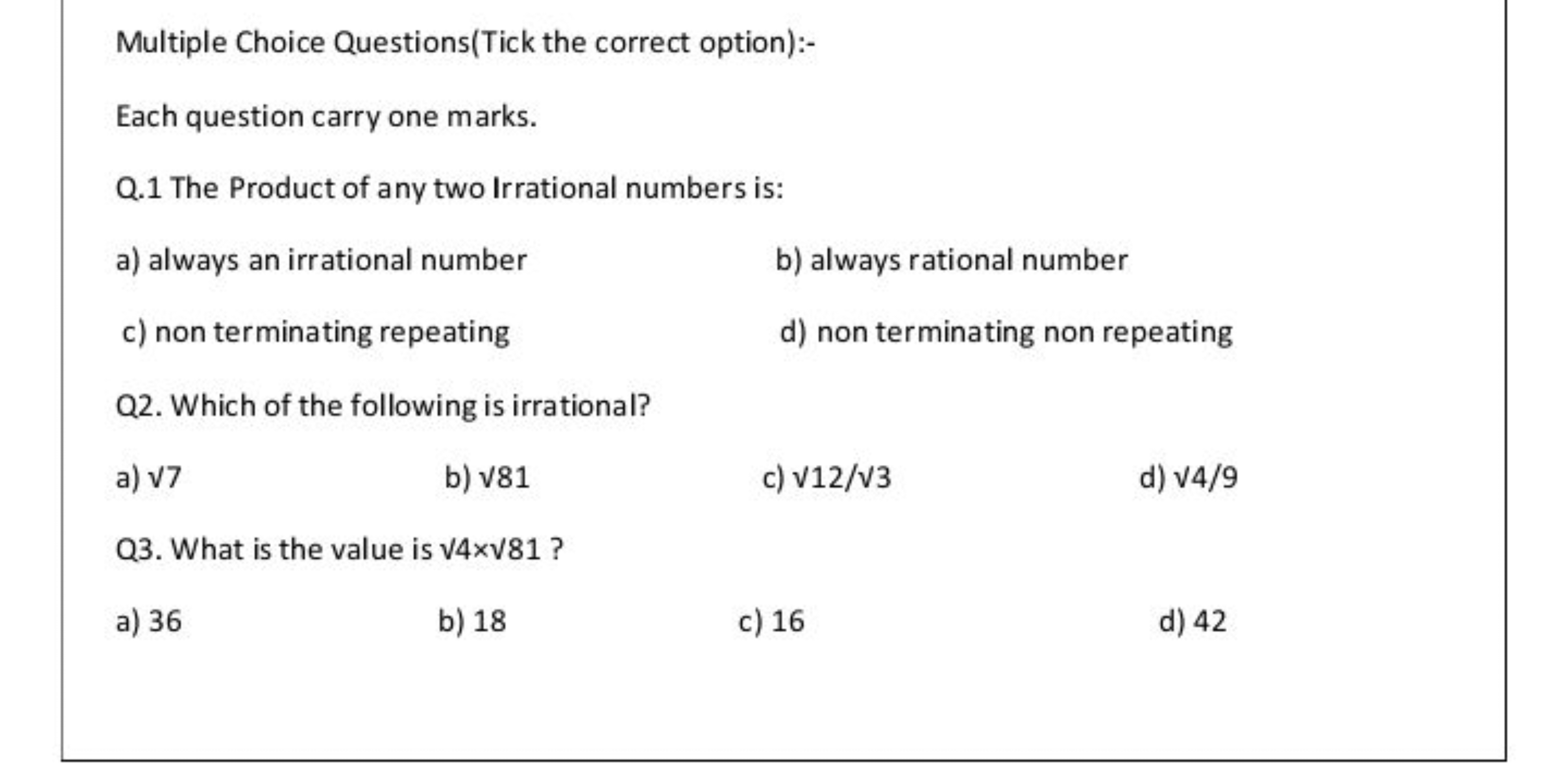 Multiple Choice Questions(Tick the correct option):-
Each question car