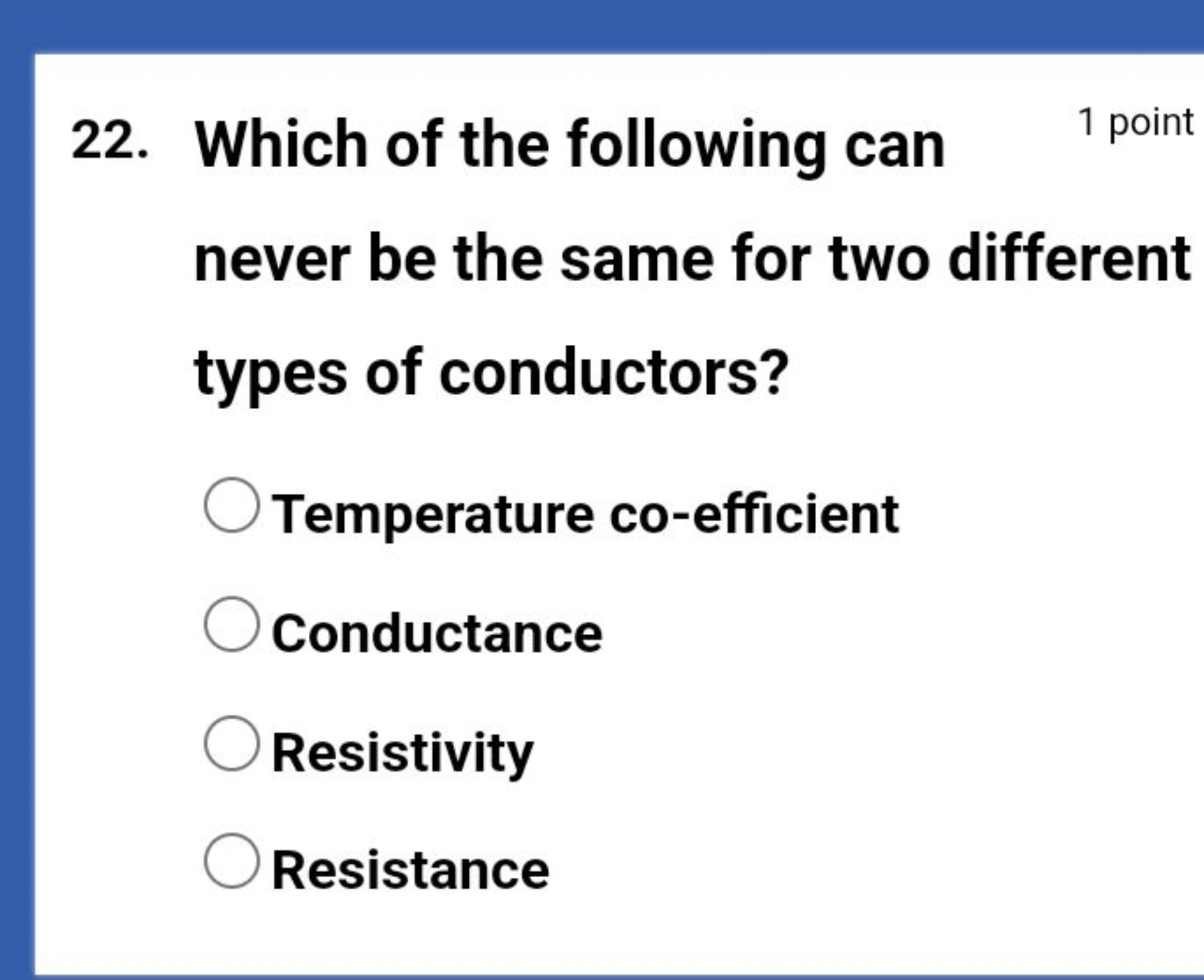 22. Which of the following can
1 point
never be the same for two diffe