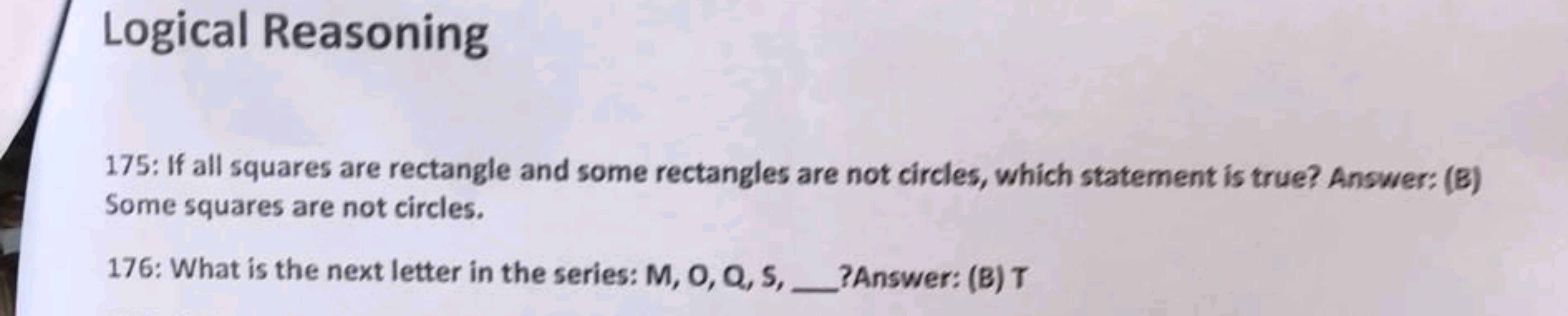 Logical Reasoning
175: If all squares are rectangle and some rectangle