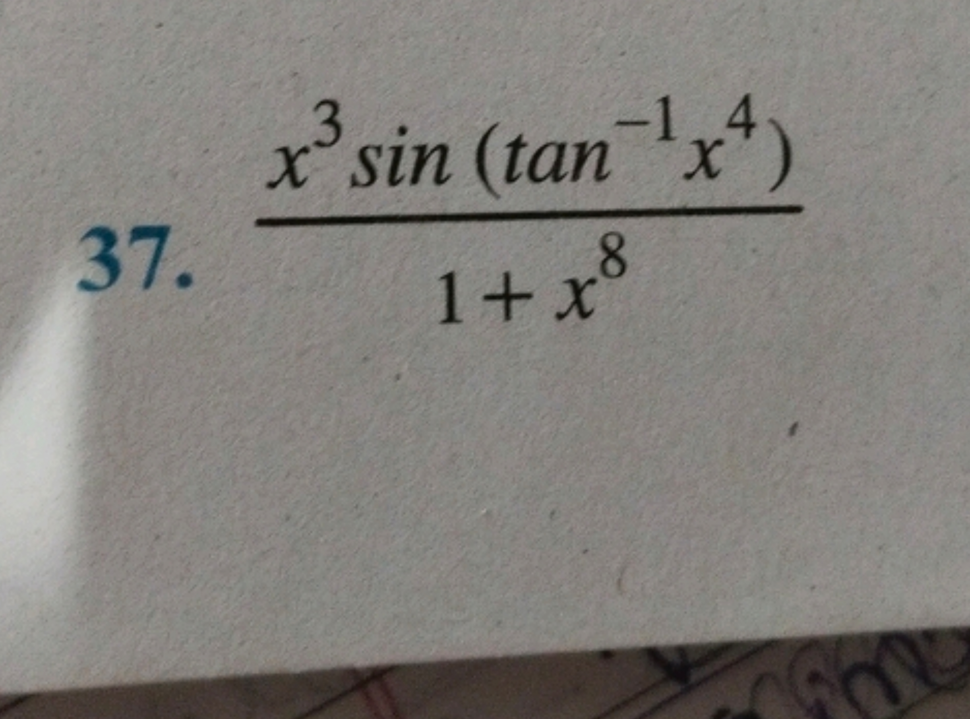 37. 1+x8x3sin(tan−1x4)​