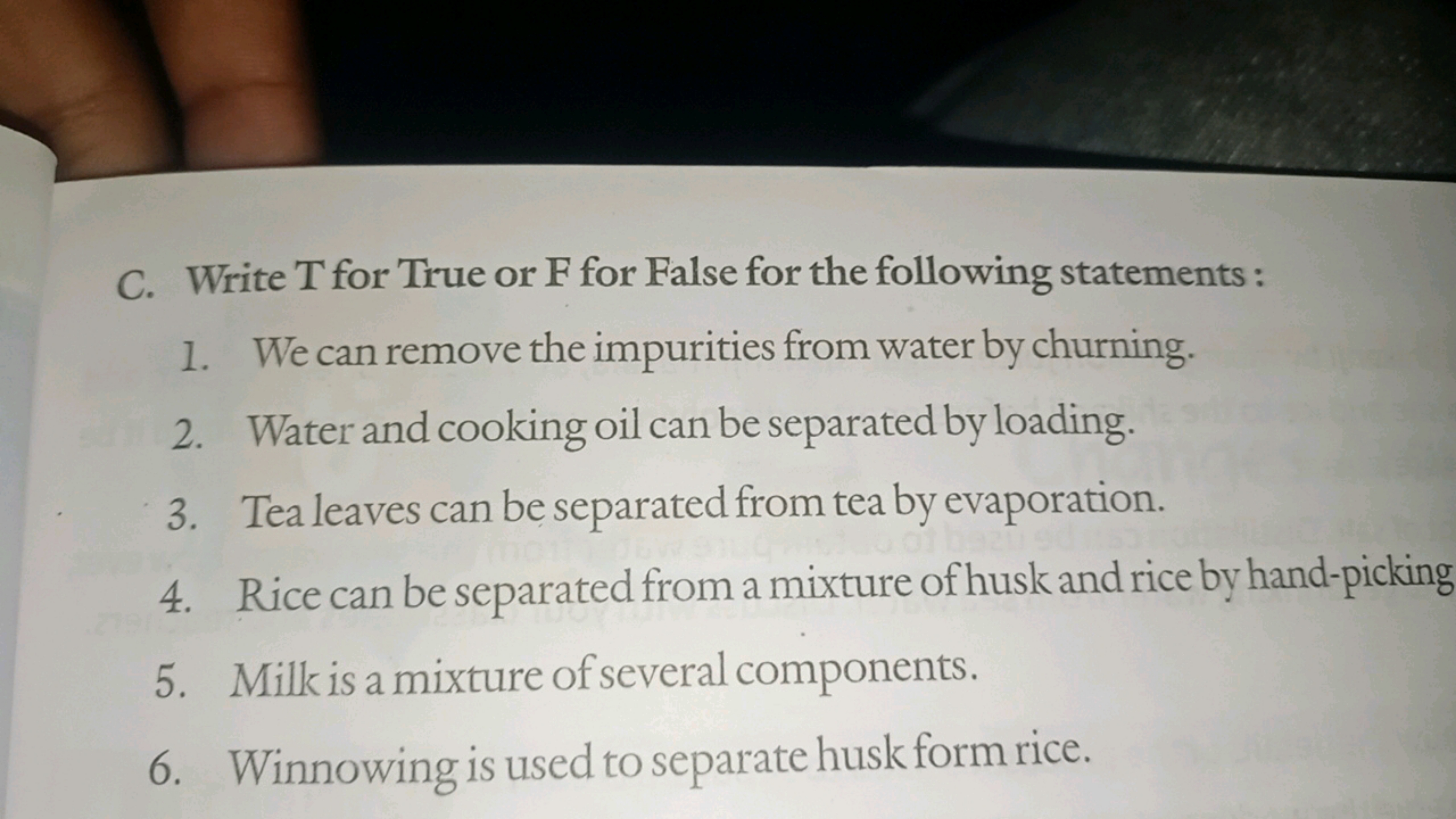 C. Write T for True or F for False for the following statements :
1. W