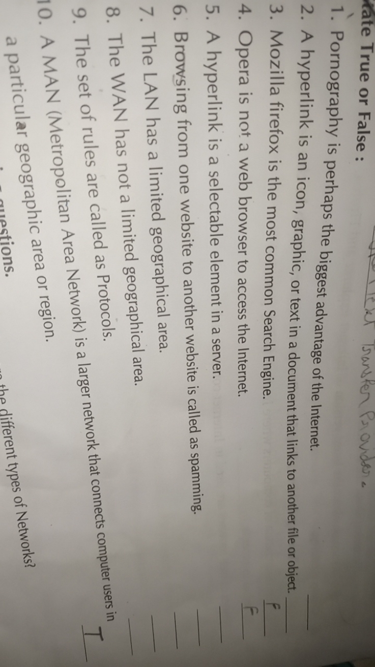 tate True or False :
1. Pornography is perhaps the biggest advantage o