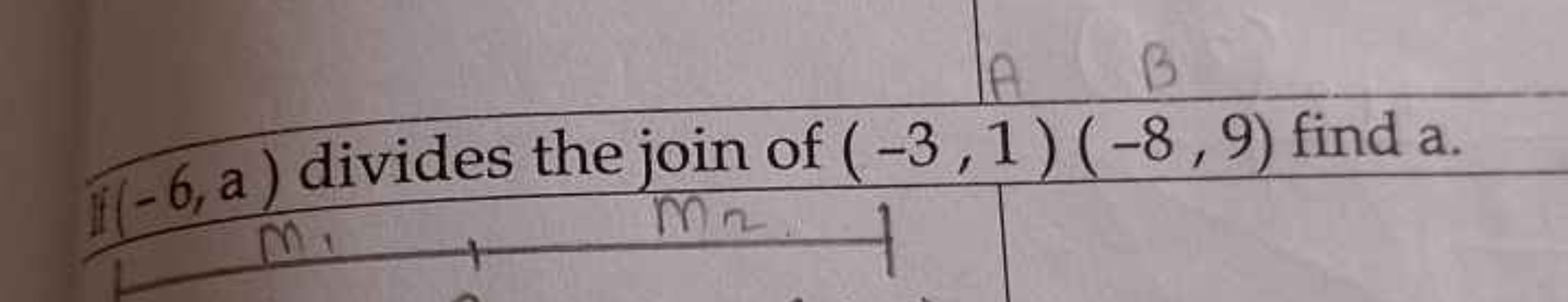 −6,a) divides the join of (−3,1)(−8,9) find a.