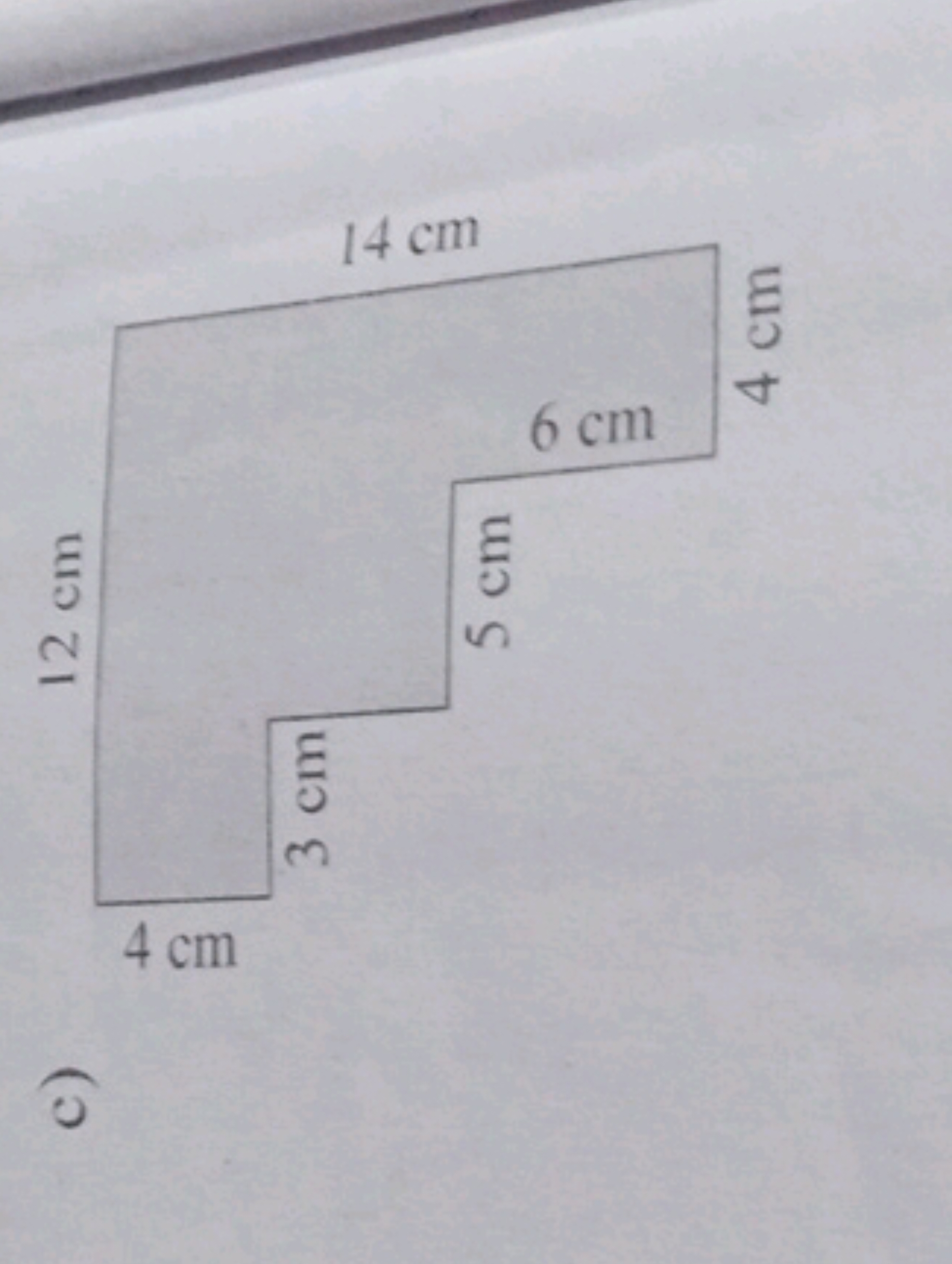 c)
4 cm
12 cm
3 cm
5 cm
14 cm
6 cm
4 cm