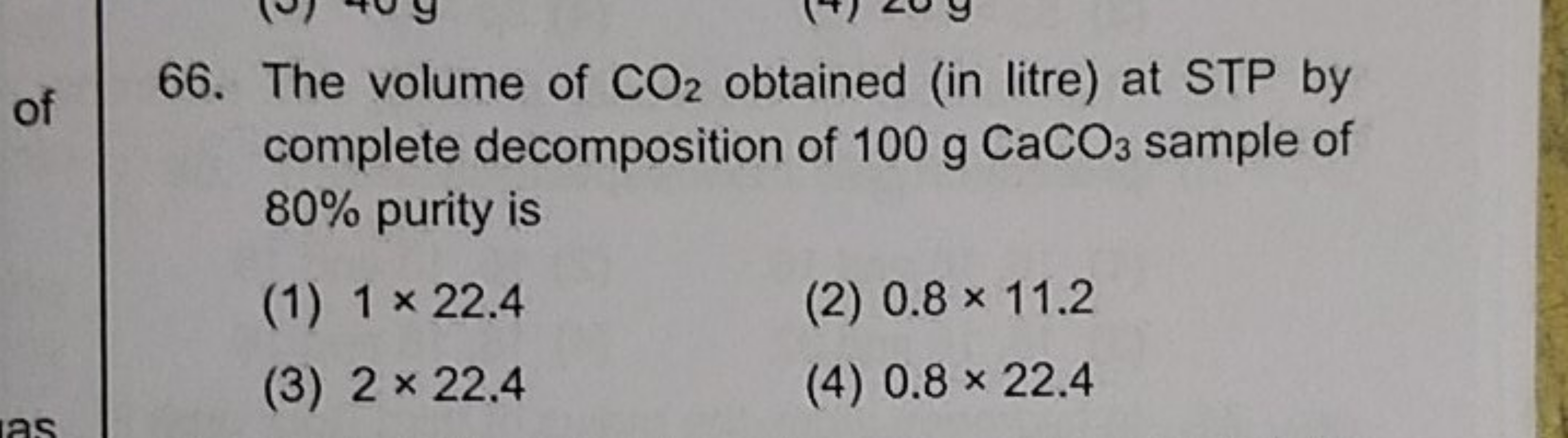 66. The volume of CO2​ obtained (in litre) at STP by complete decompos