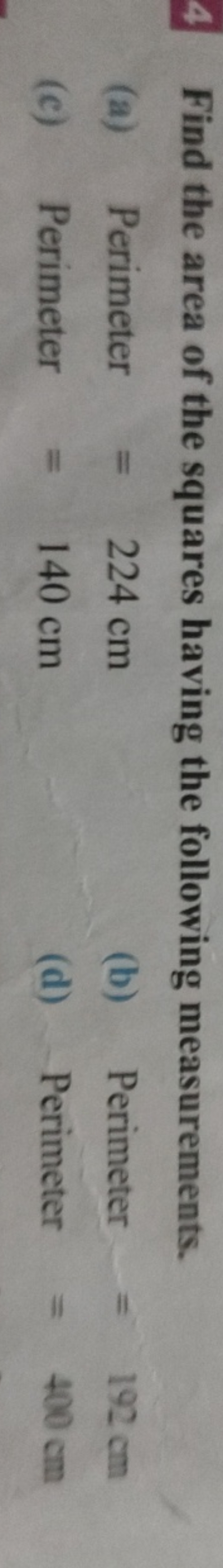 4 Find the area of the squares having the following measurements.
(a) 