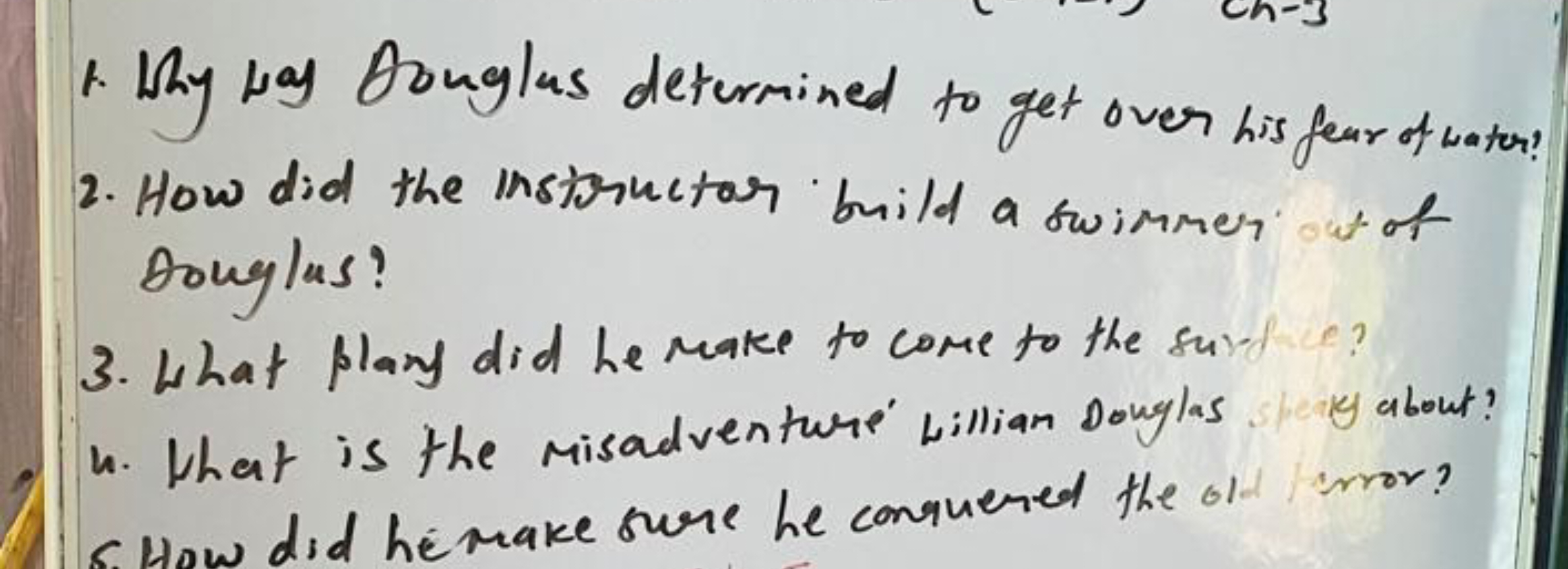 1. Why was Douglas determined to get over his fear of water?
2. How di