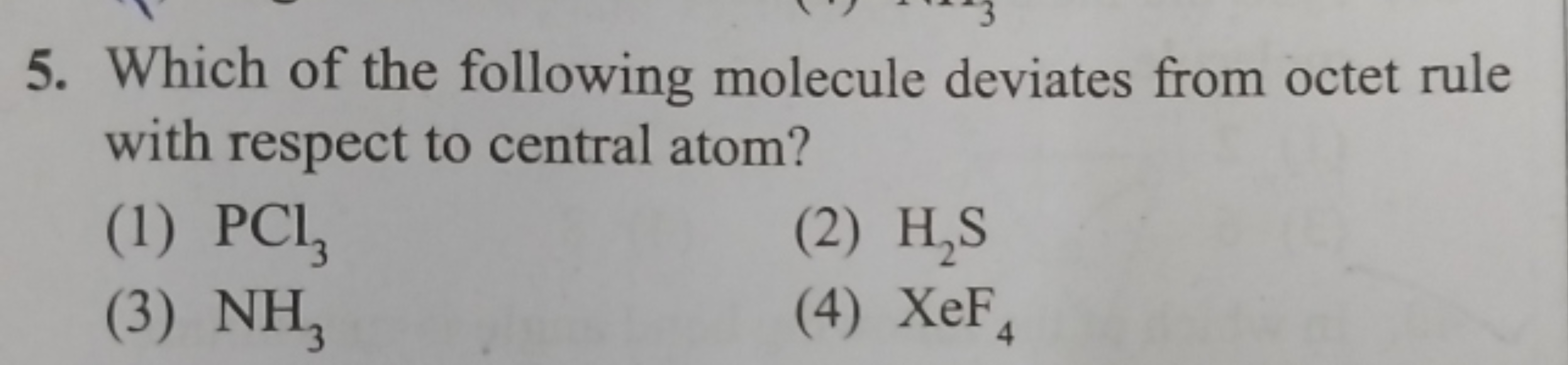 5. Which of the following molecule deviates from octet rule with respe