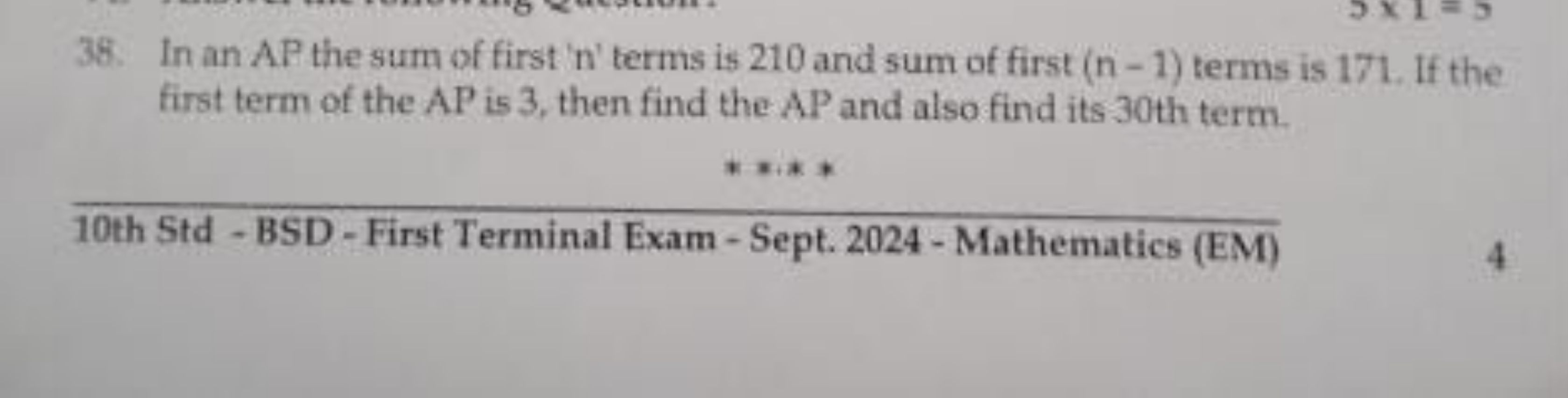 38. In an AP the sum of first ' n ' terms is 210 and sum of first (n−1