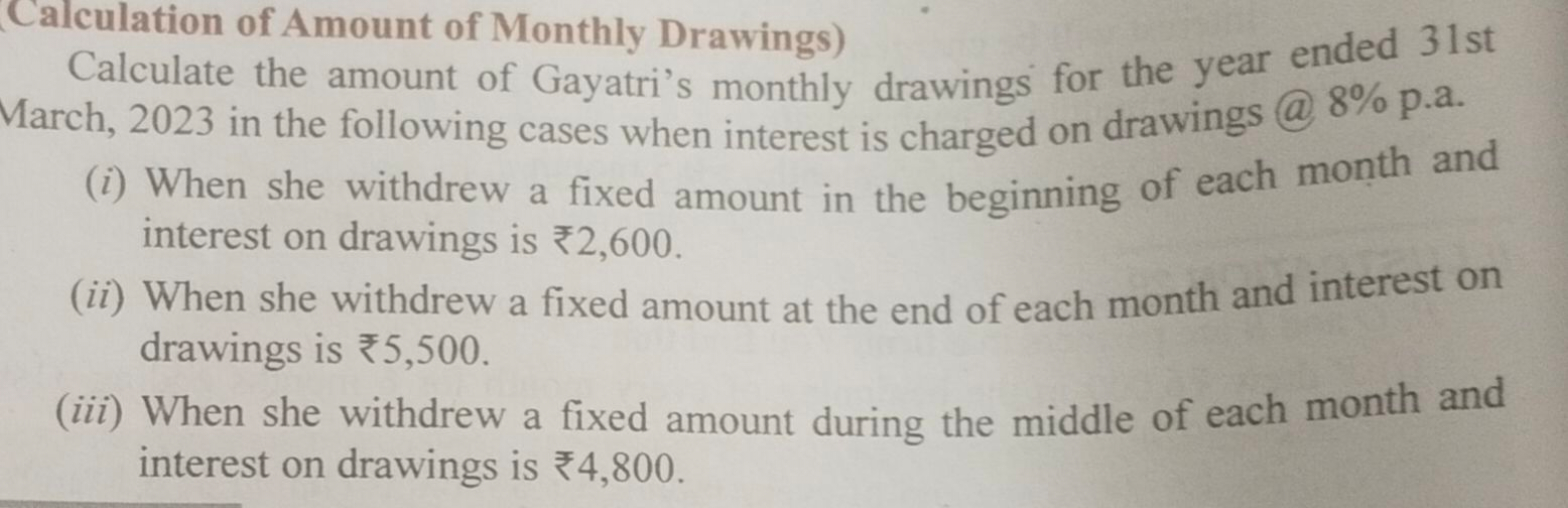 Calculation of Amount of Monthly Drawings)
Calculate the amount of Gay