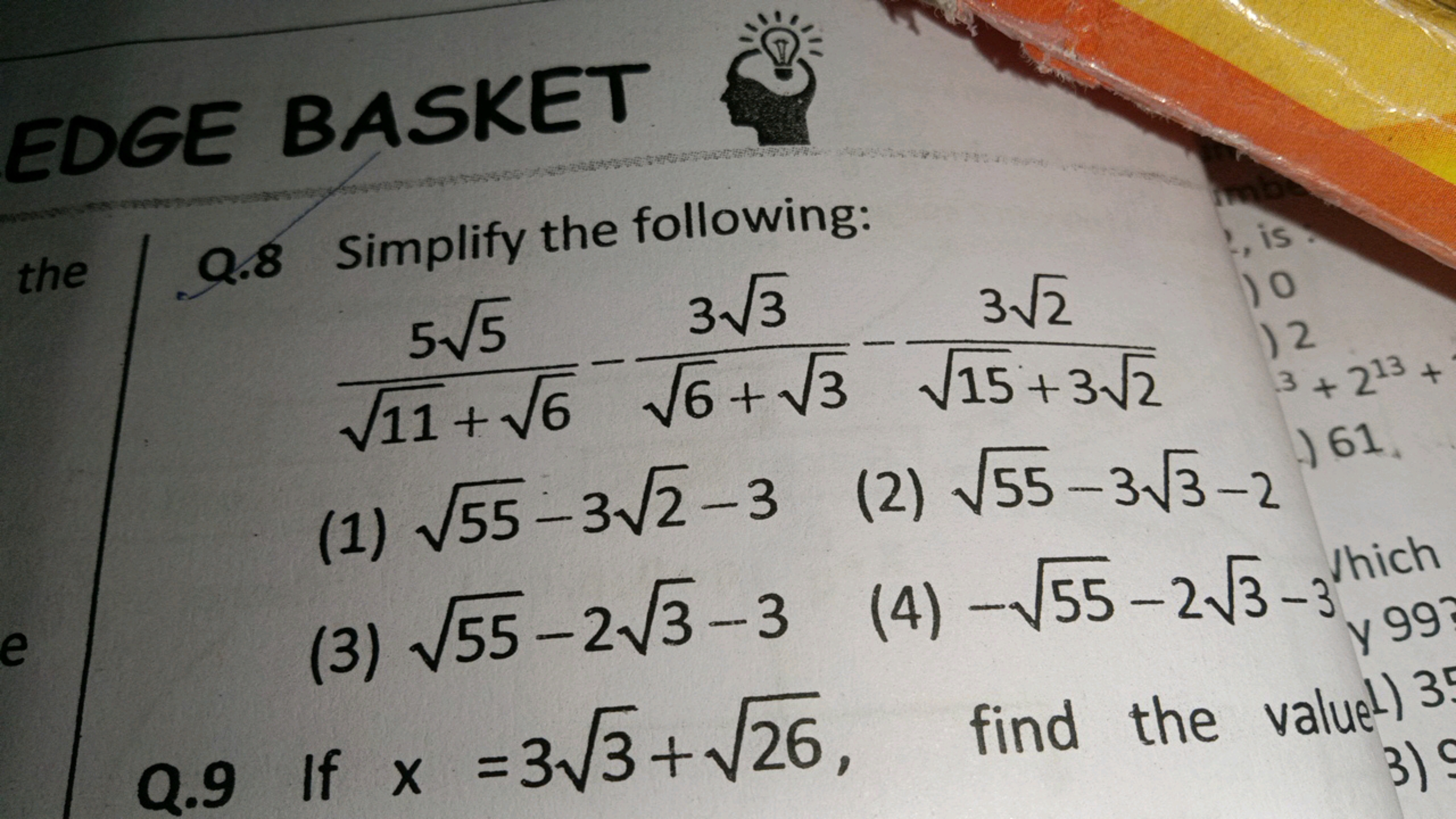 EDGE BASKET
Q. 8 Simplify the following:
11​+6​55​​−6​+3​33​​−15​+32​3