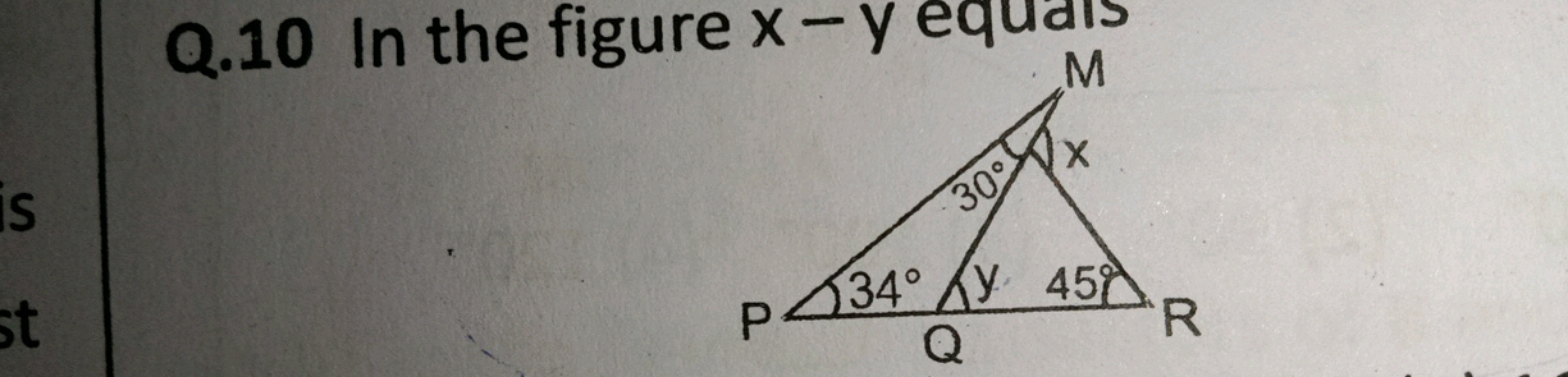 Q. 10 In the figure x−y equars