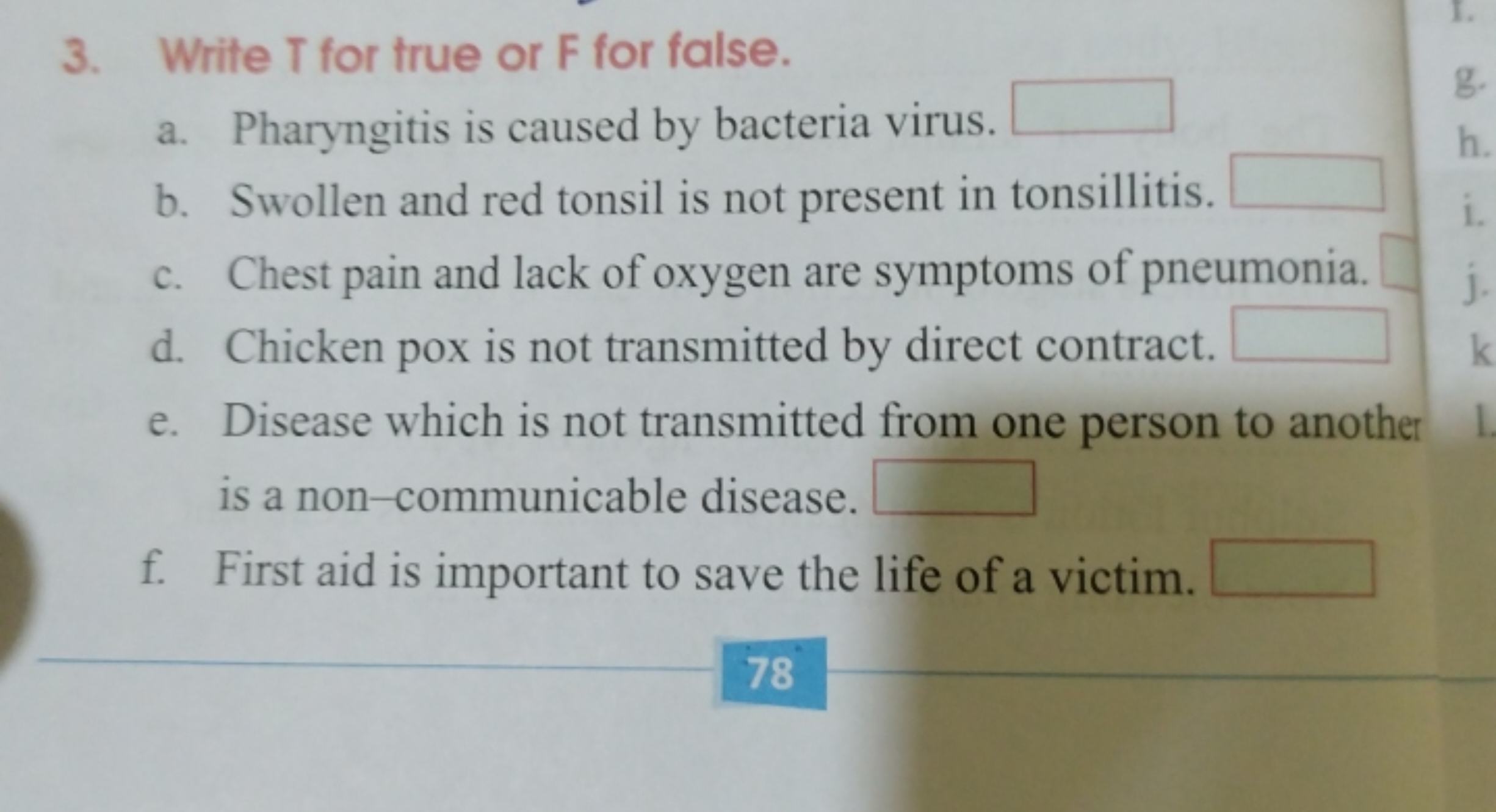 3. Write T for true or F for false.
a. Pharyngitis is caused by bacter