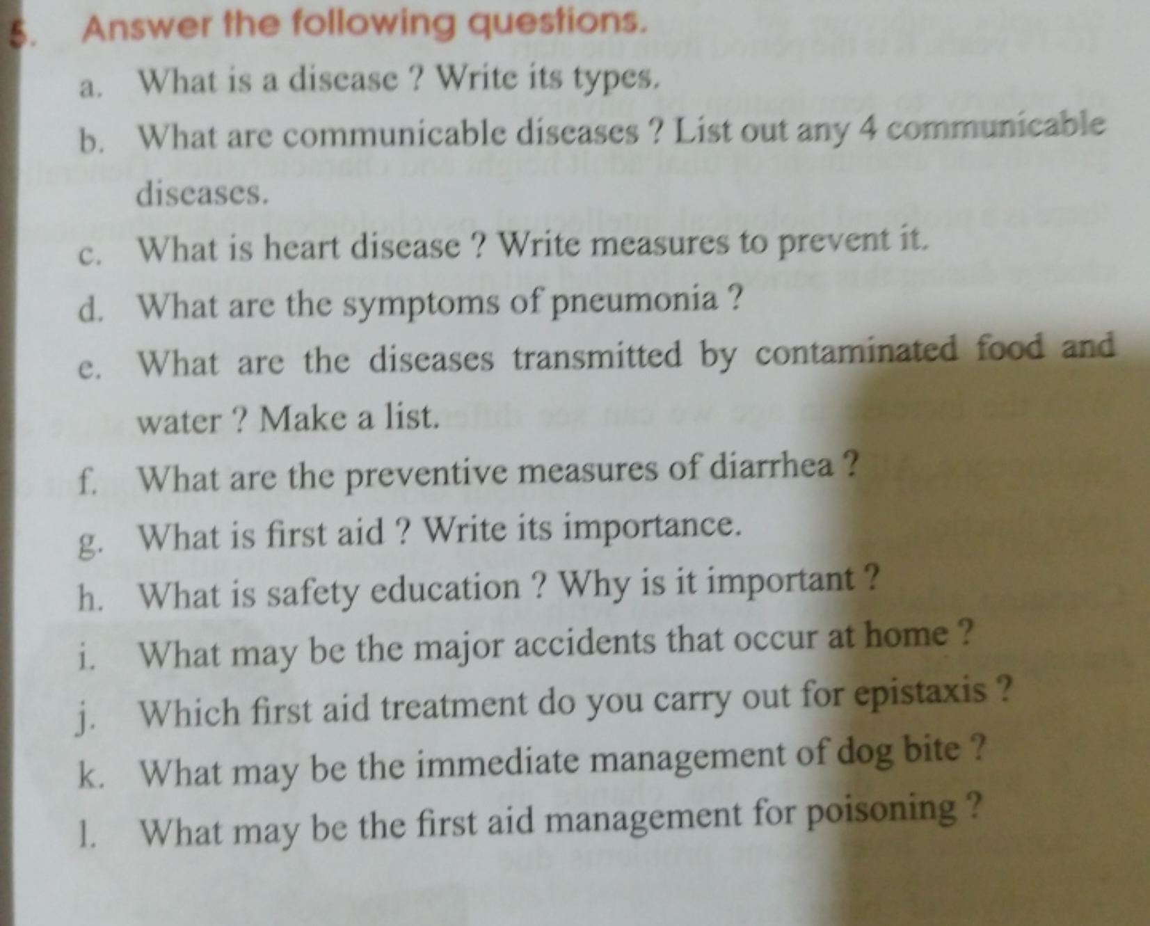 5. Answer the following questions.
a. What is a disease ? Write its ty