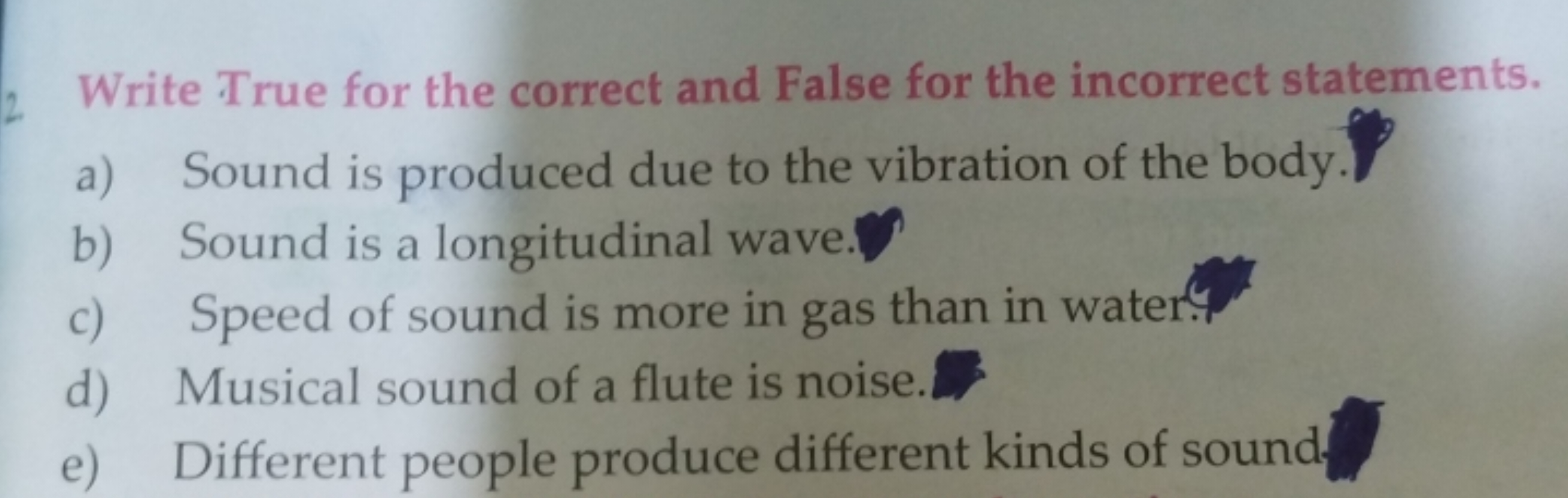 2 Write True for the correct and False for the incorrect statements.
a