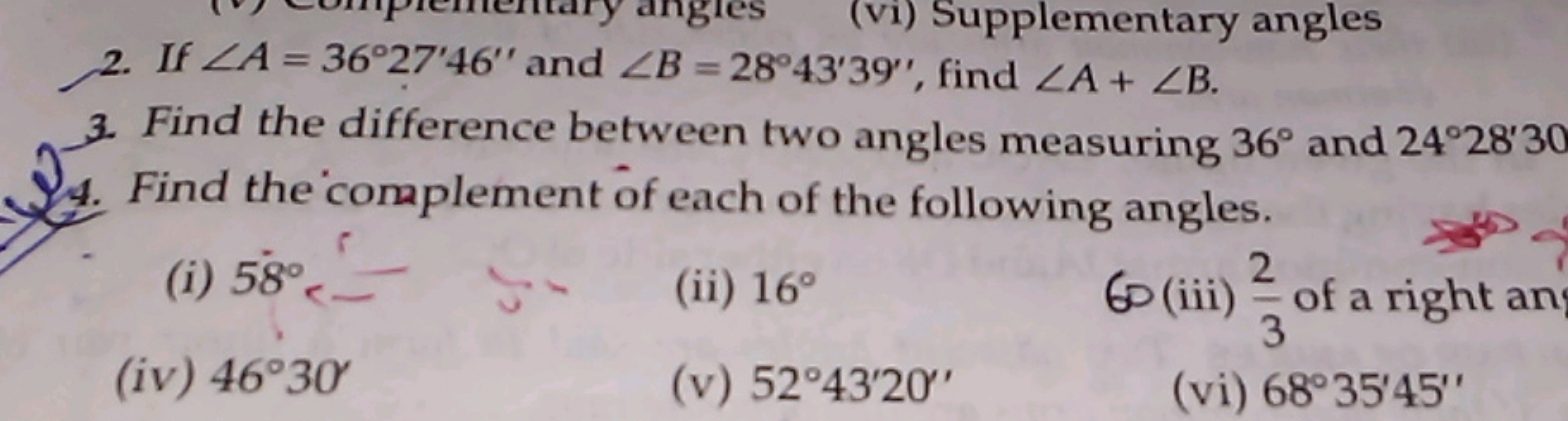 2. If ∠A=36∘27′46′′ and ∠B=28∘43′39′′, find ∠A+∠B.
3. Find the differe