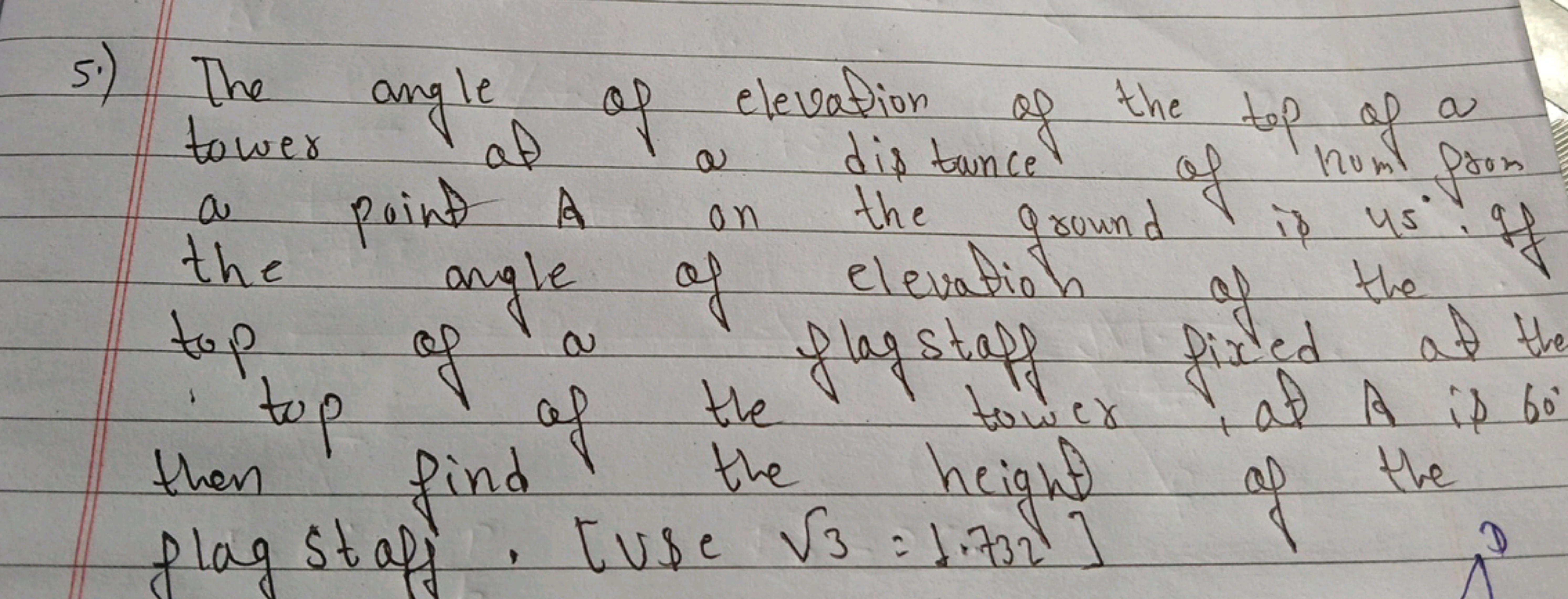 5.) The angle of elevation of the top of a tower at a distance of nom 