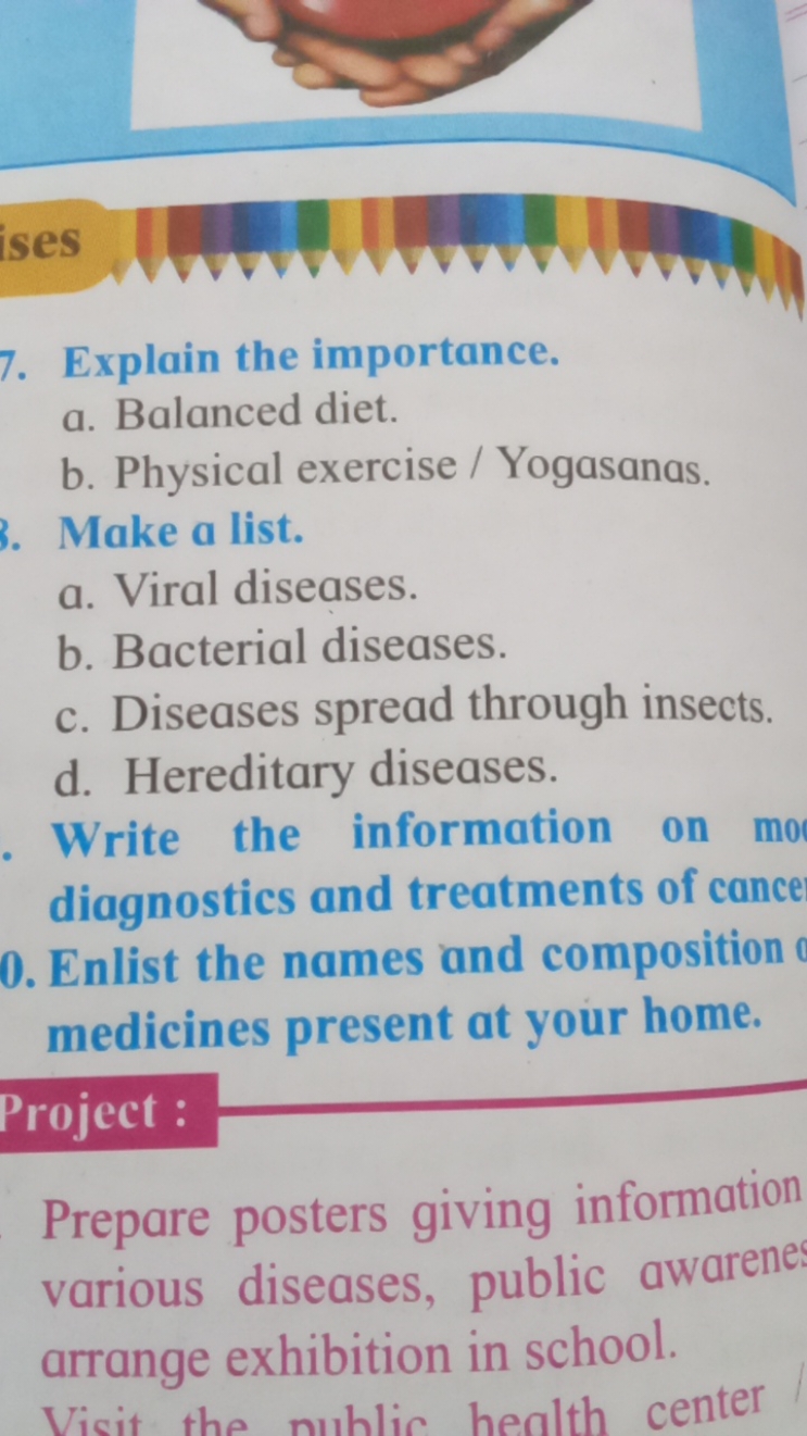 7. Explain the importance.
a. Balanced diet.
b. Physical exercise / Yo