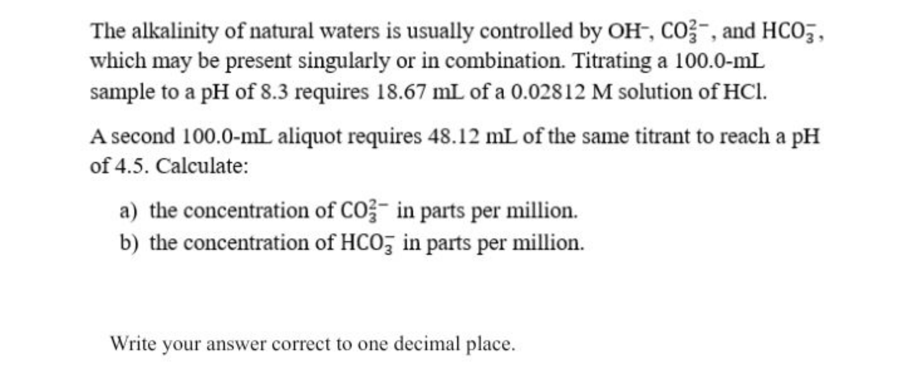 The alkalinity of natural waters is usually controlled by OH−,CO32−​, 