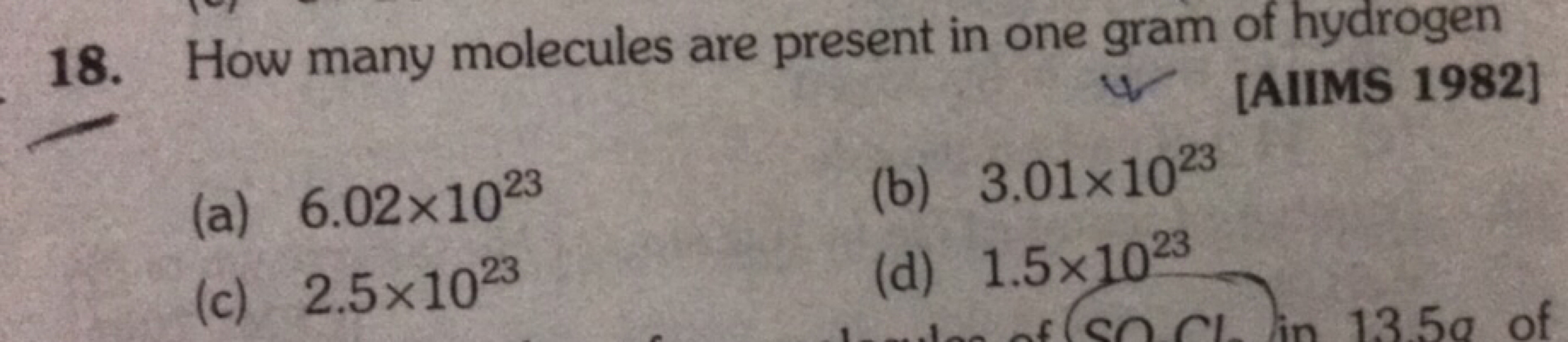 18. How many molecules are present in one gram of hydrogen
[AIIMS 1982